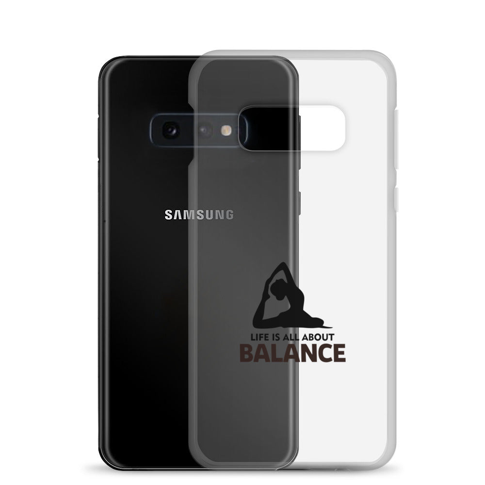 LIFE IS ALL ABOUT BALANCE - Samsung Case