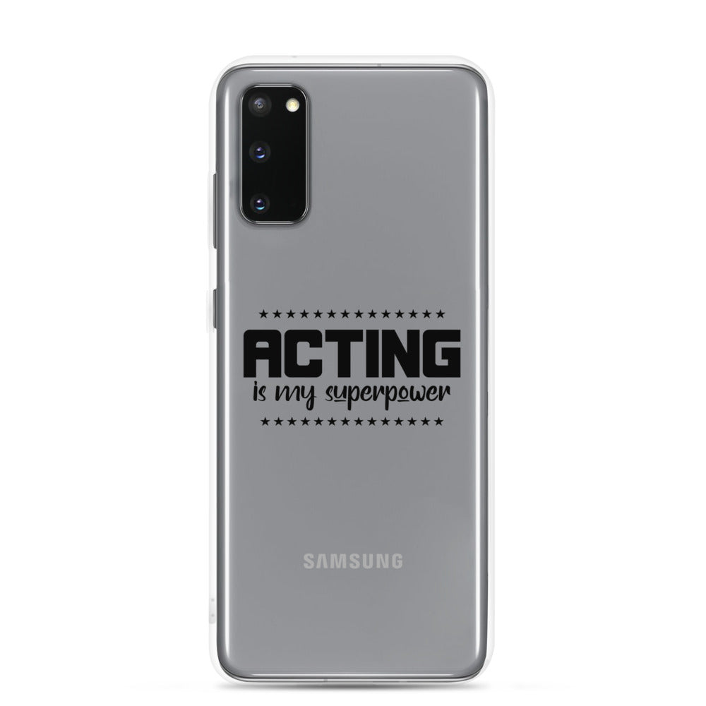 Acting is my superpower - Samsung Case