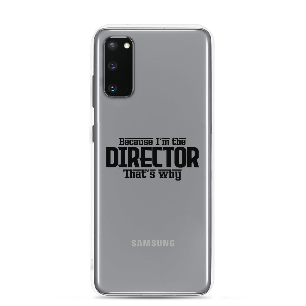 I'm the director- Samsung Case