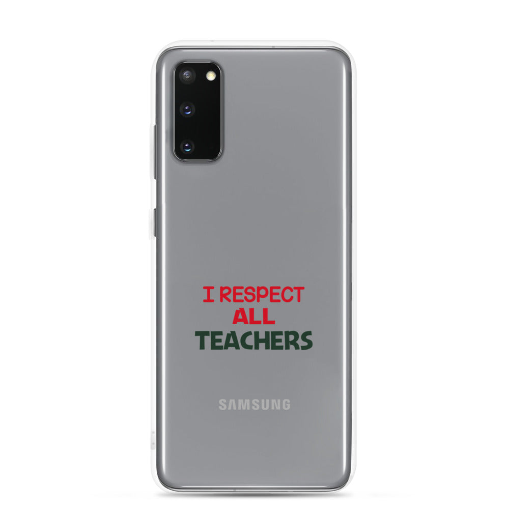 I RESPECT ALL TEACHERS - Samsung Case