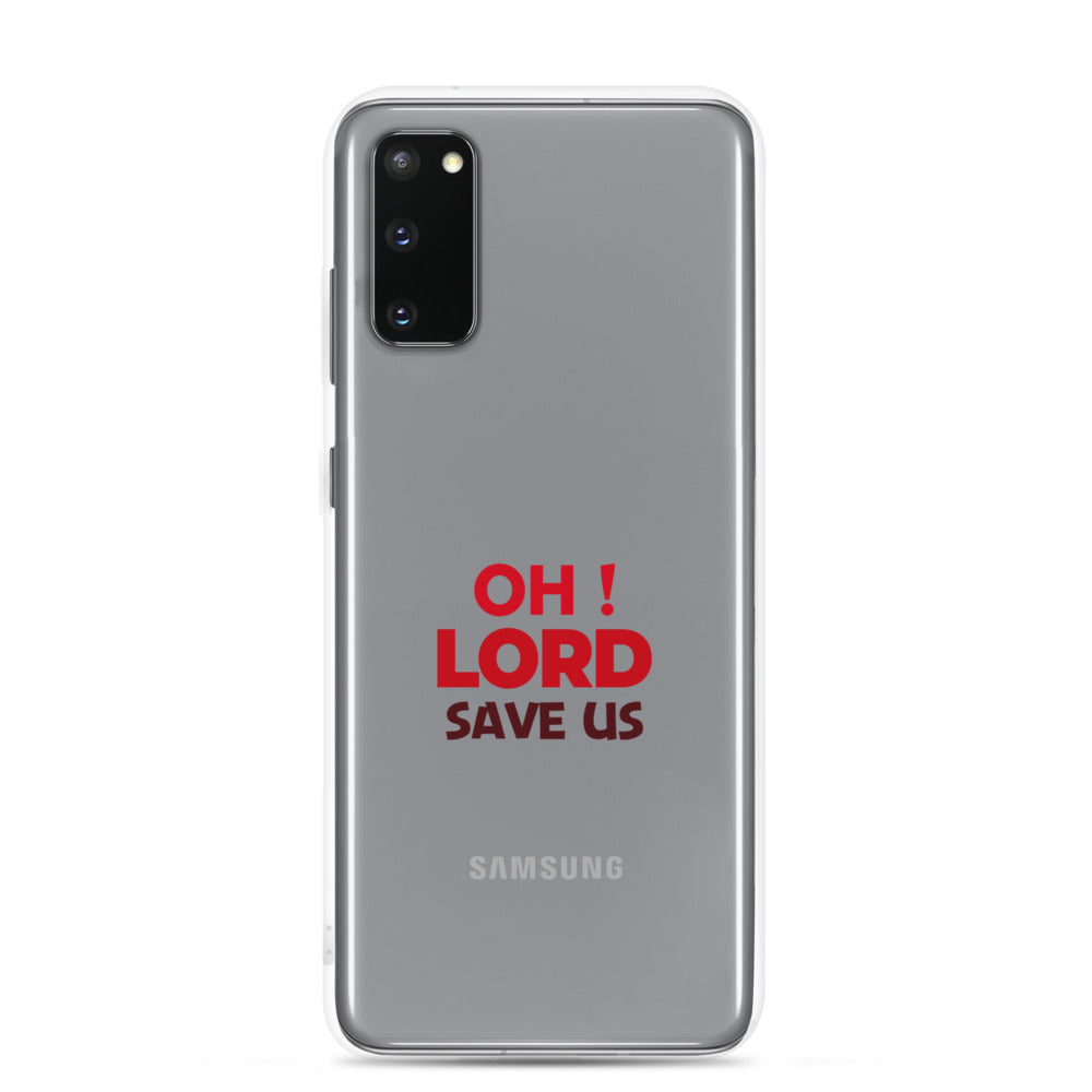 OH ! LORD SAVE US - Samsung Case