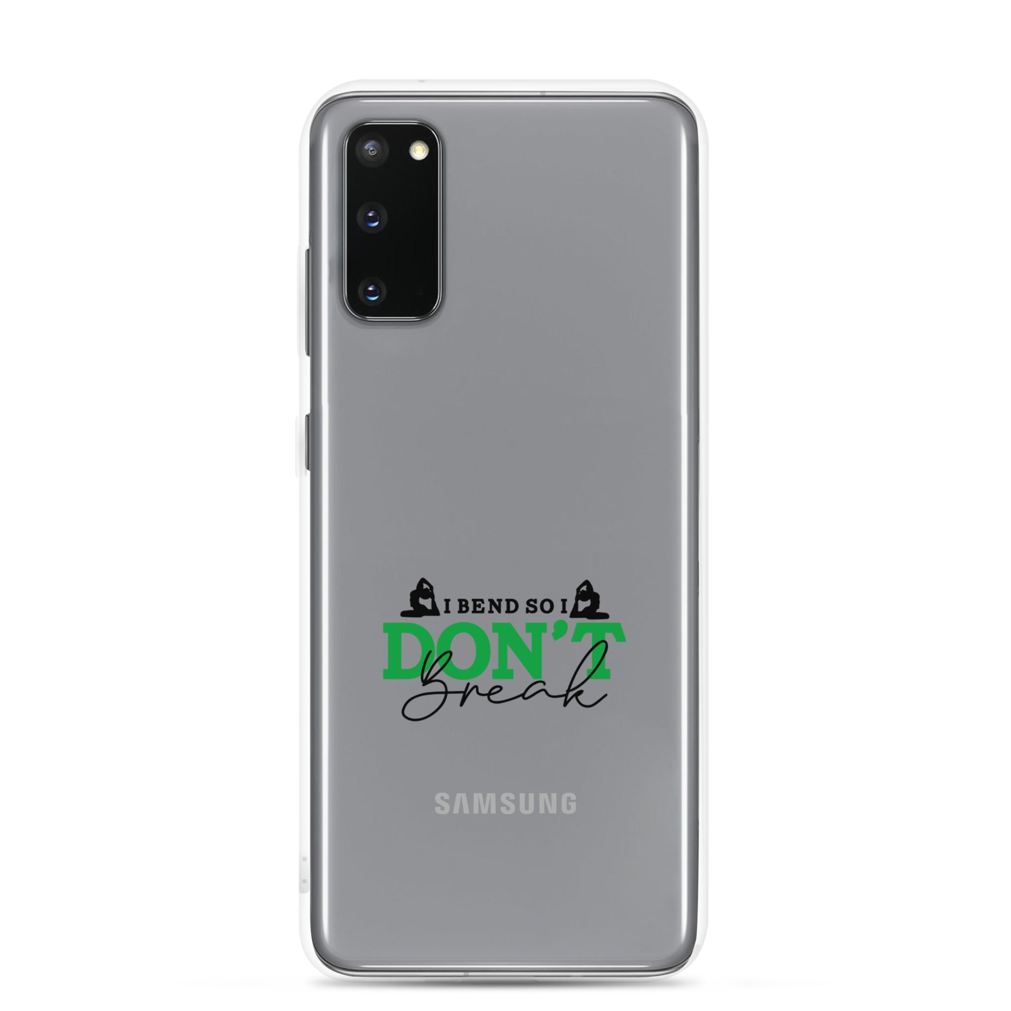 I BEND SO I DON'T BREAK - Samsung Case