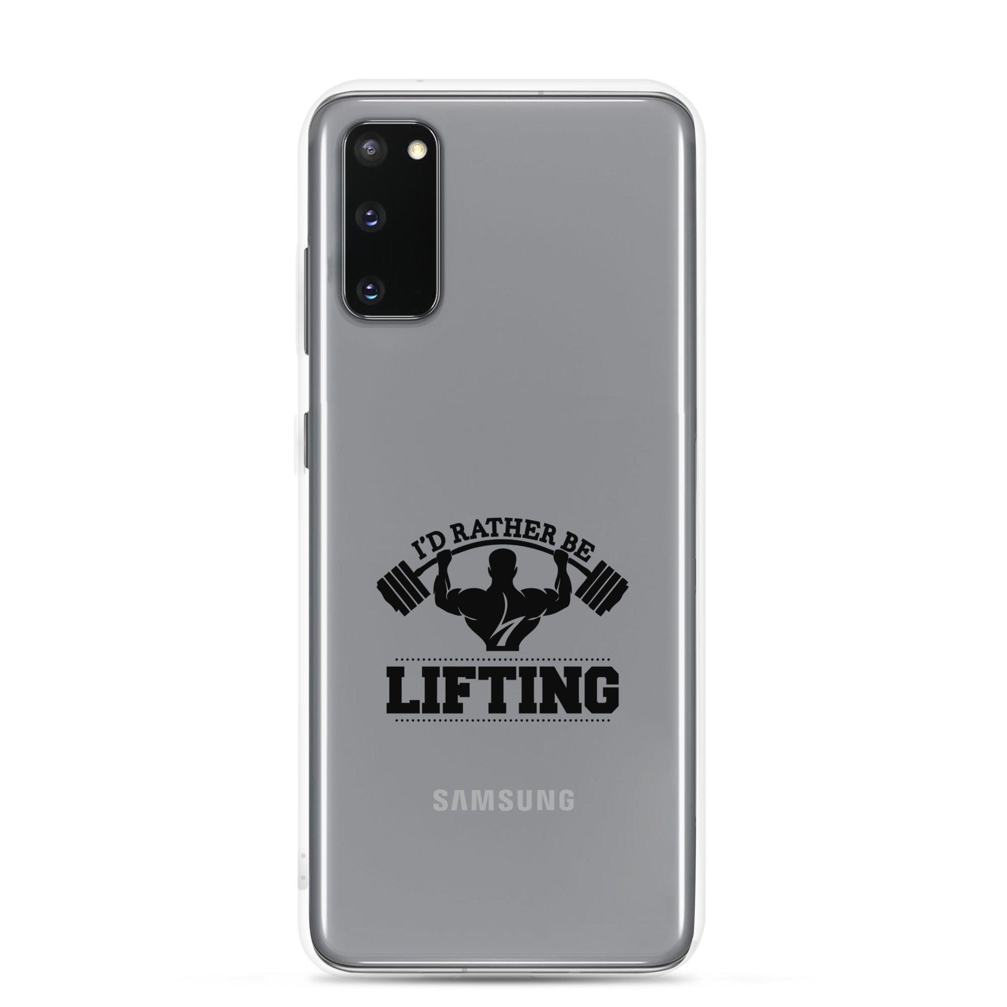 I'D RATHER BE LIFTING - Samsung Case