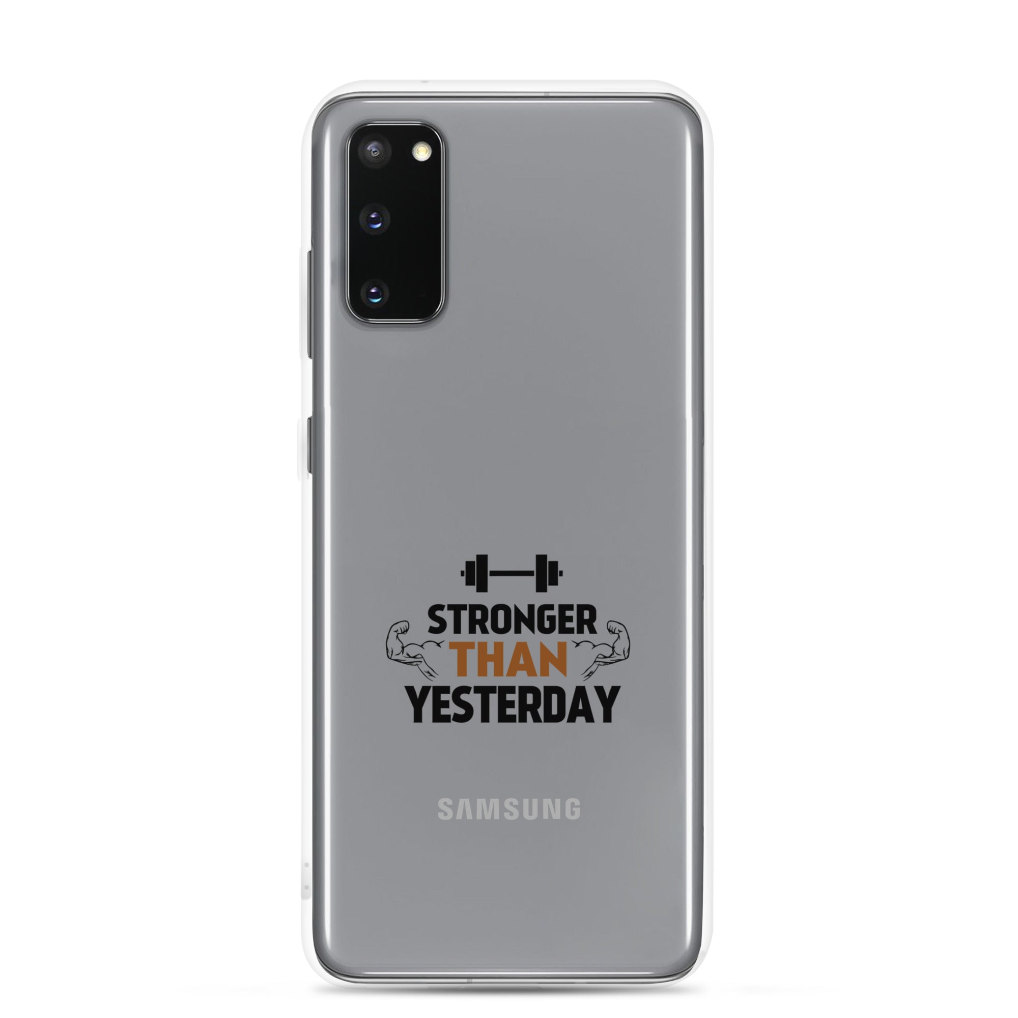 STRONGER THAN YESTERDAY - Samsung Case