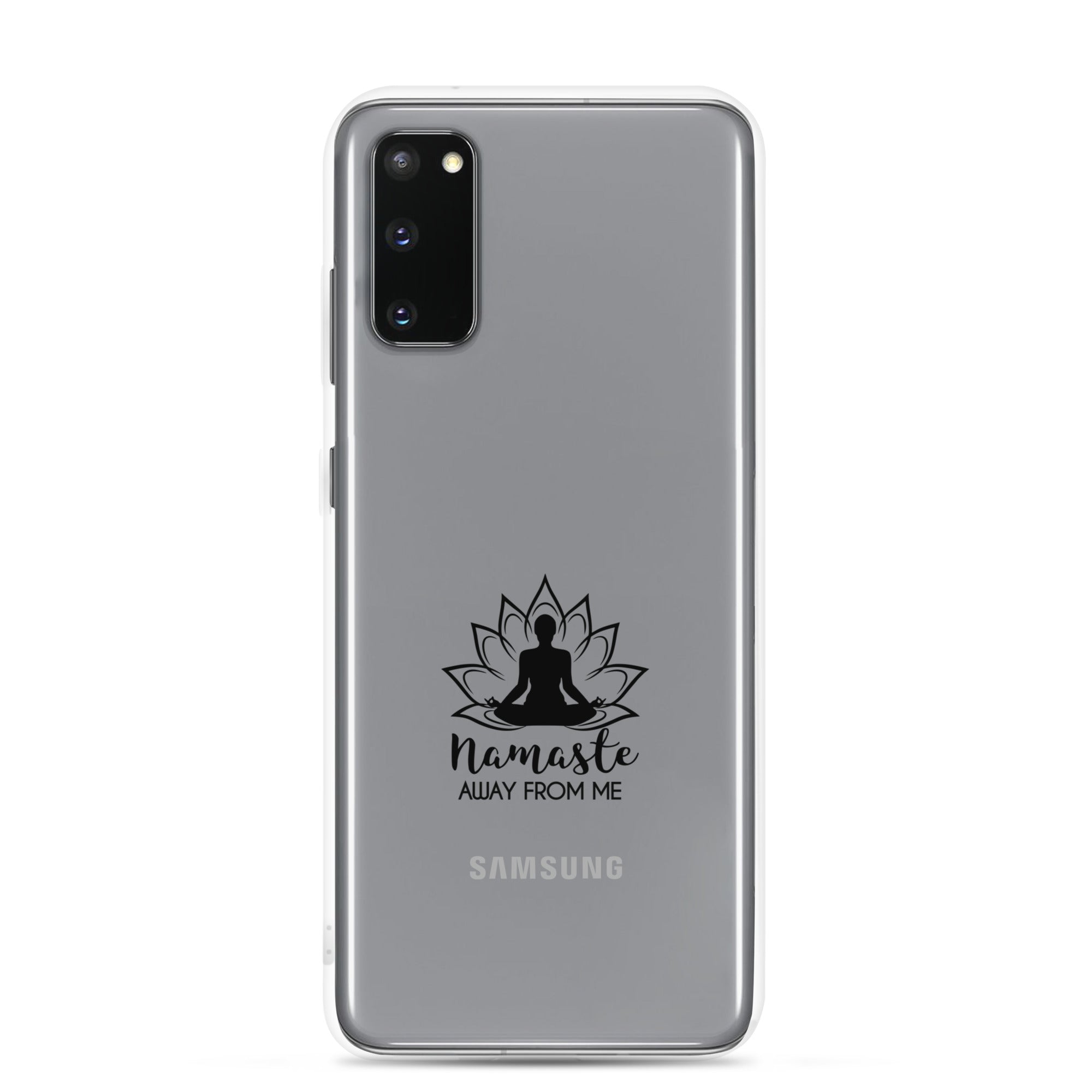 NAMASTE AWAY FROM ME - Samsung Case