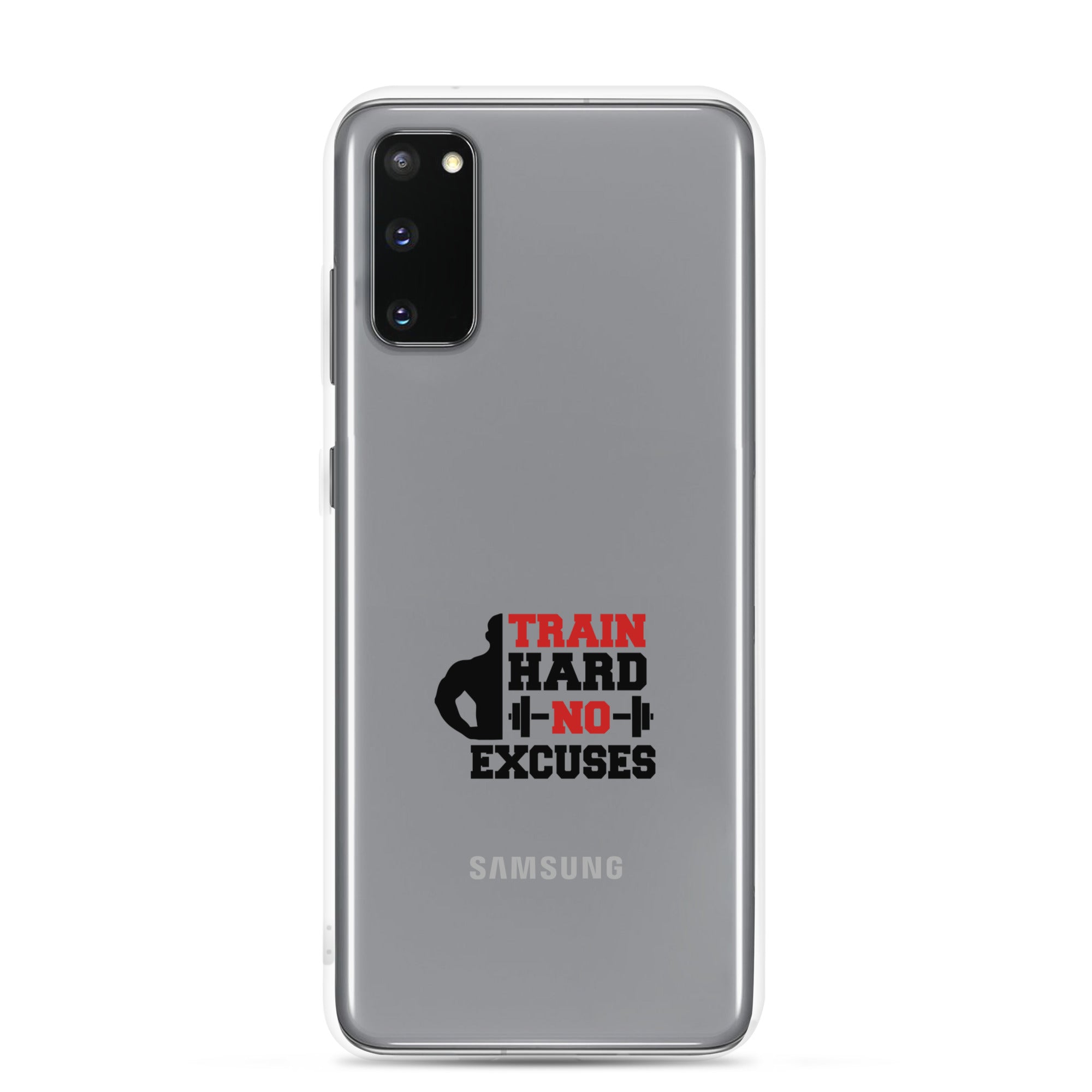 TRAIN HARD NO EXCUSES - Samsung Case