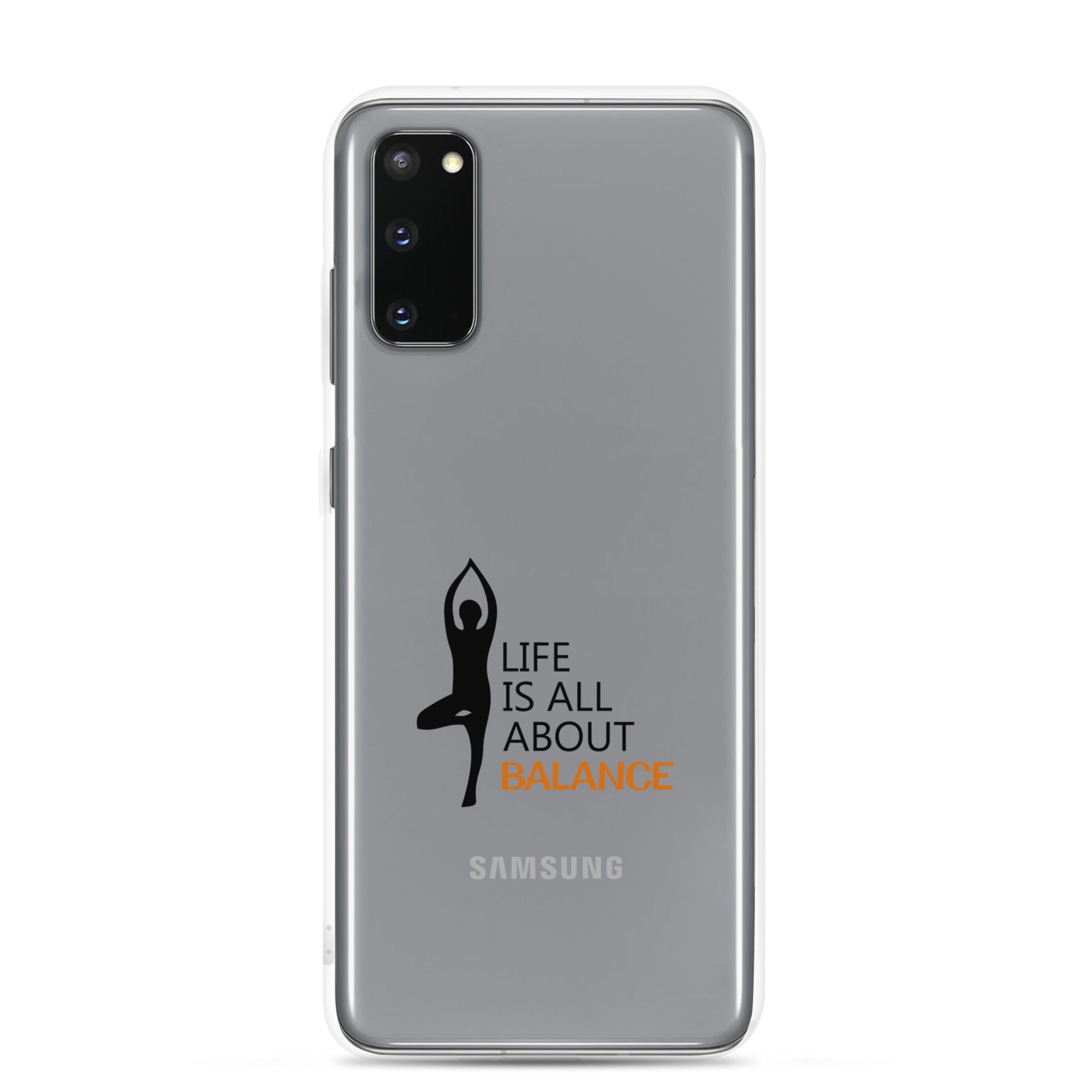 LIFE IS ALL ABOUT BALANCE - Samsung Case
