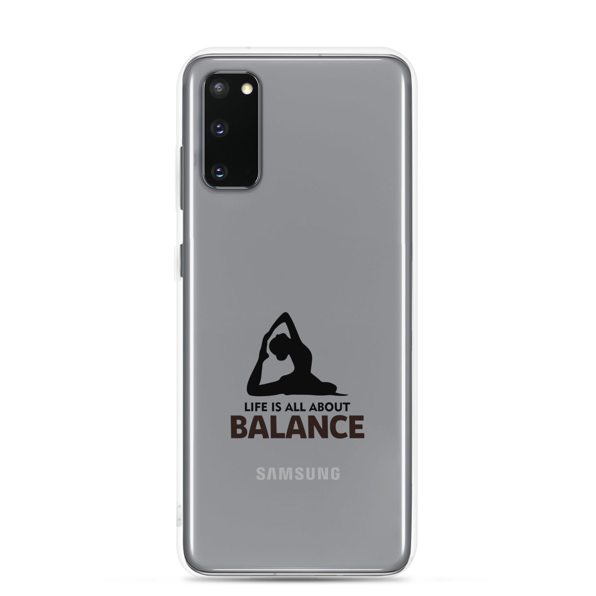 LIFE IS ALL ABOUT BALANCE - Samsung Case