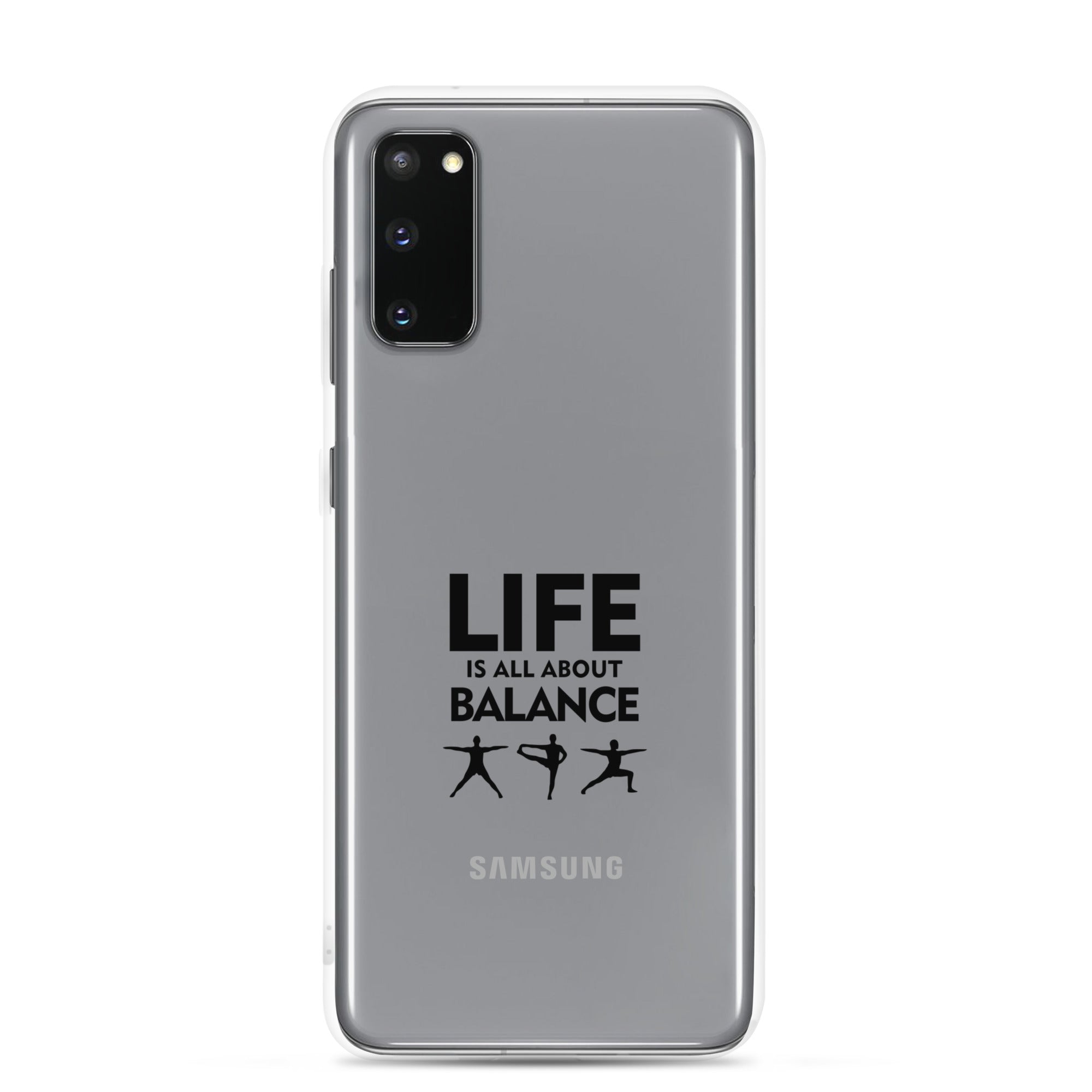 LIFE IS ALL ABOUT BALANCE - Samsung Case