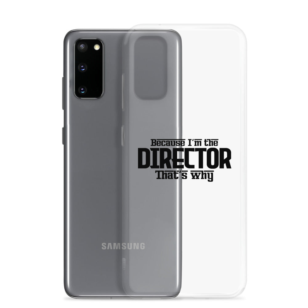 I'm the director- Samsung Case