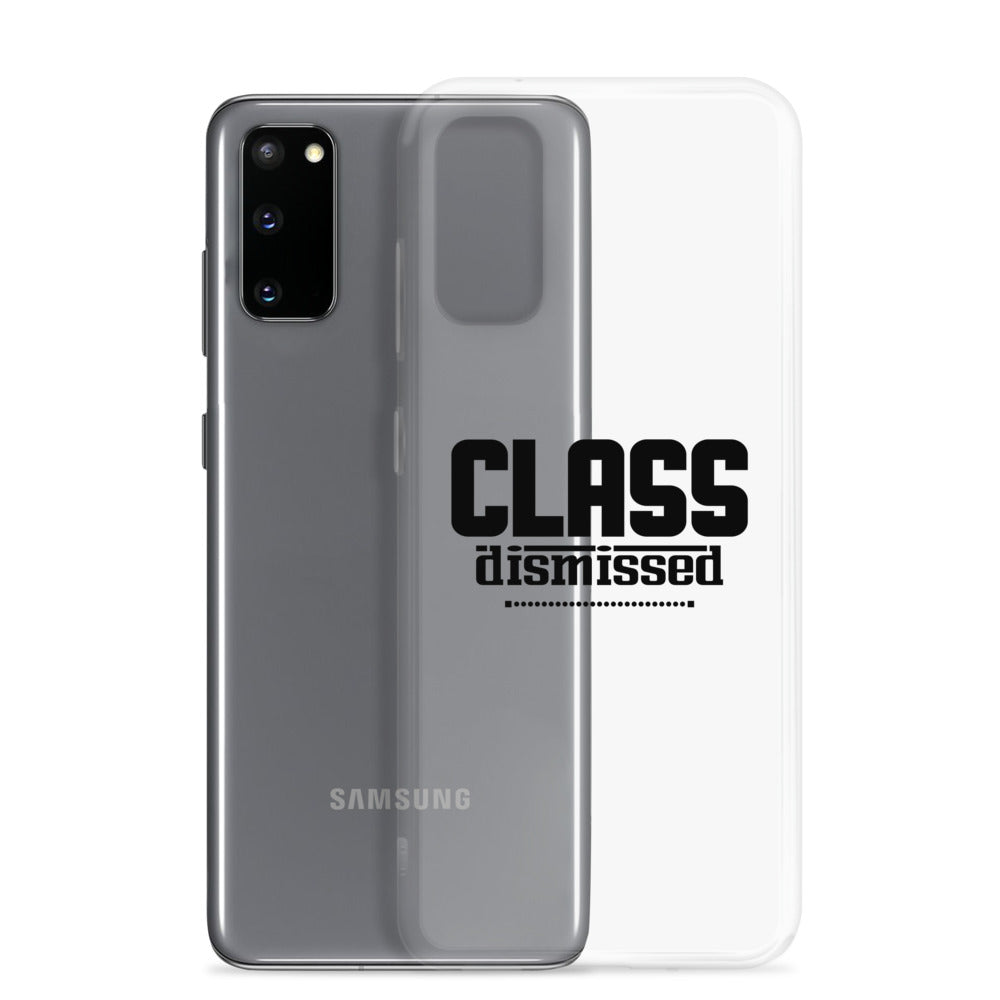 CLASS DISMISSED- Samsung Case