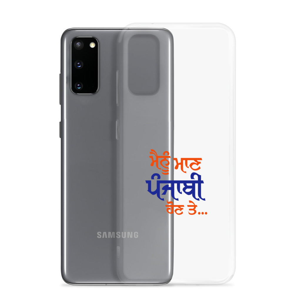 MAINU MAAN PUNJABI HON TE - Samsung Case