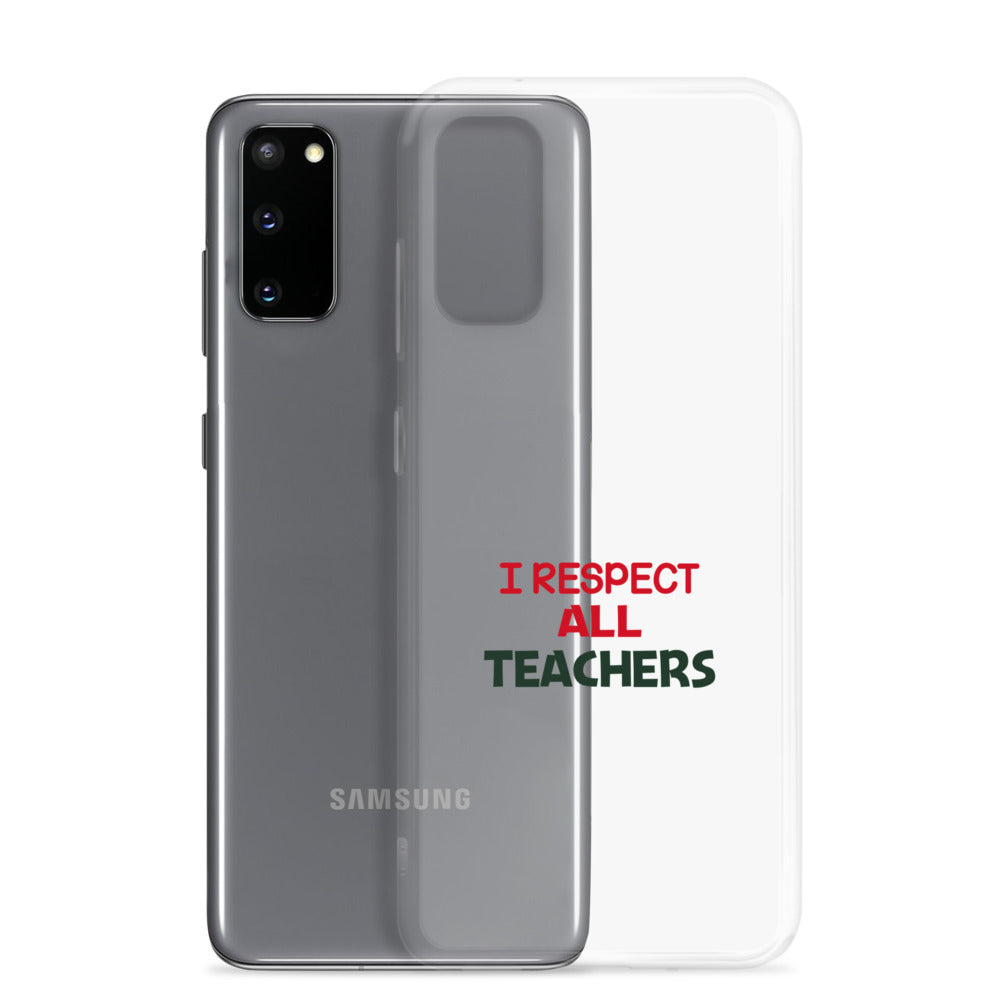 I RESPECT ALL TEACHERS - Samsung Case