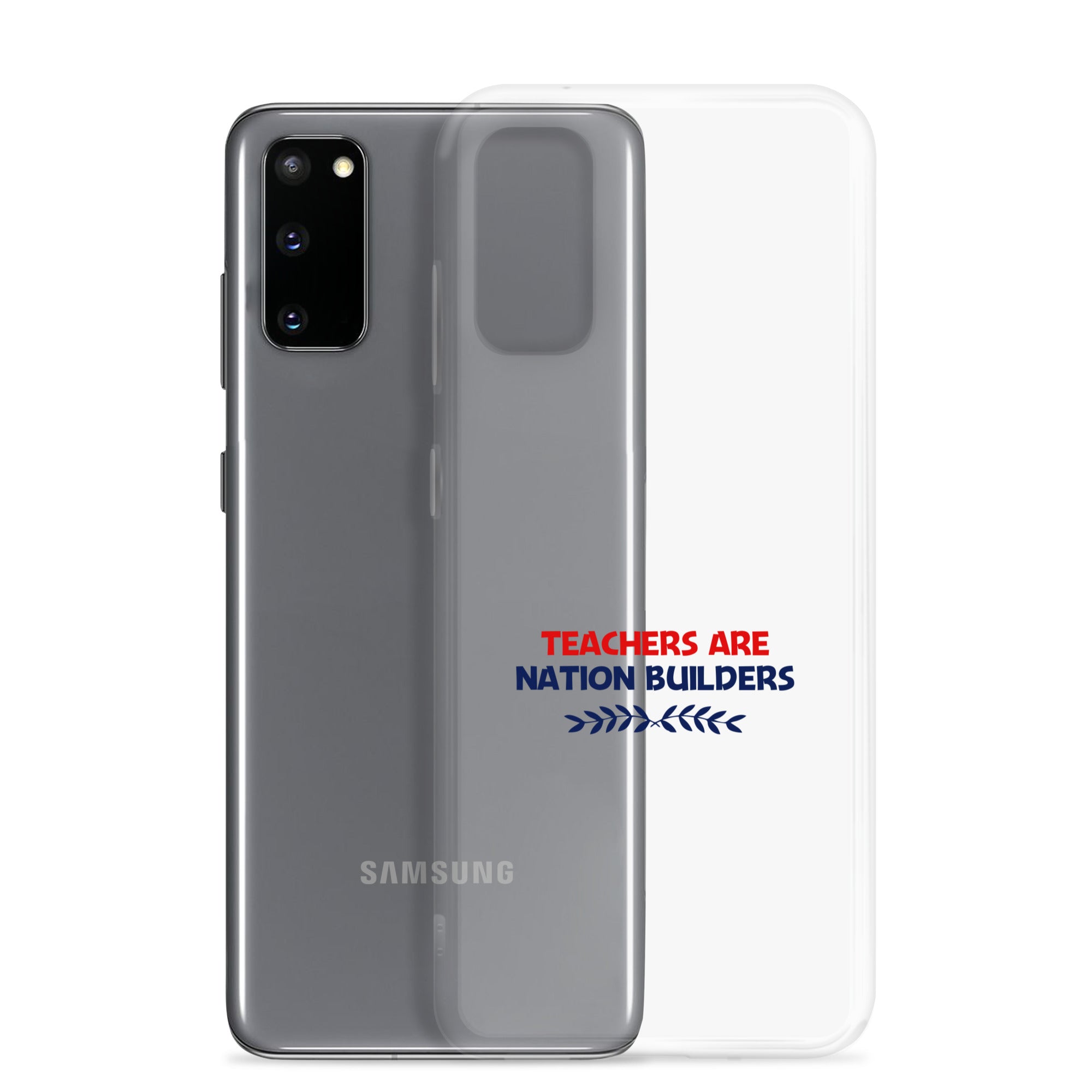 TEACHERS ARE NATION BUILDERS - Samsung Case