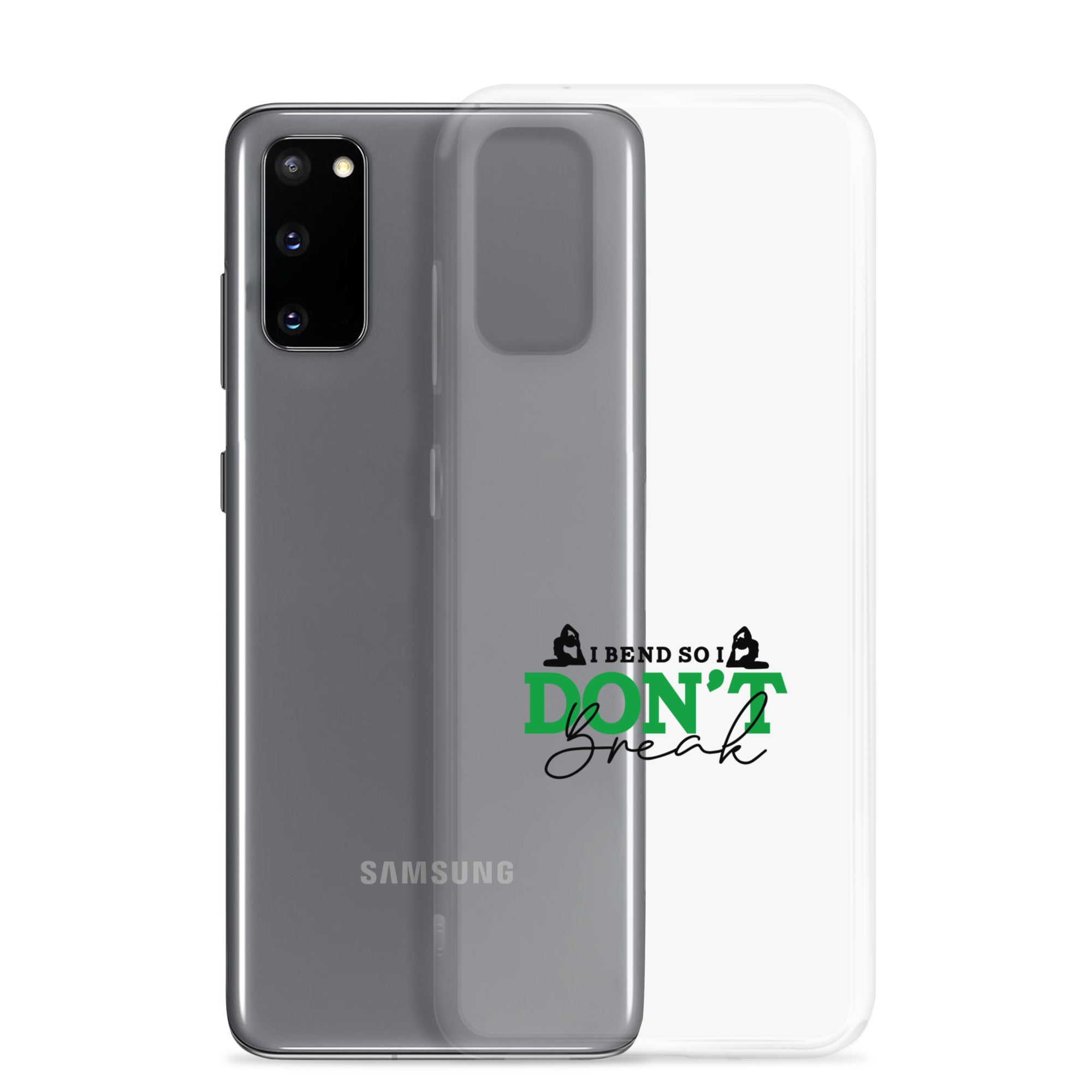 I BEND SO I DON'T BREAK - Samsung Case