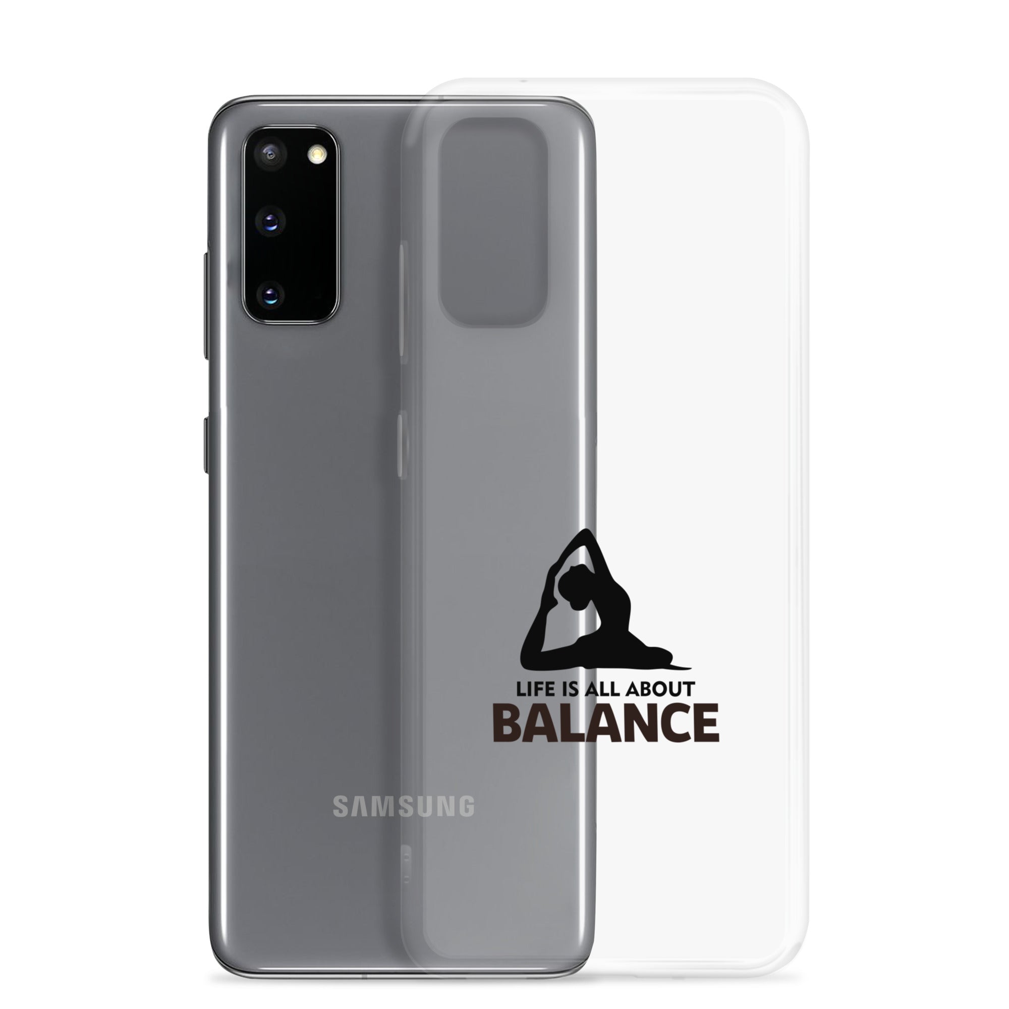 LIFE IS ALL ABOUT BALANCE - Samsung Case