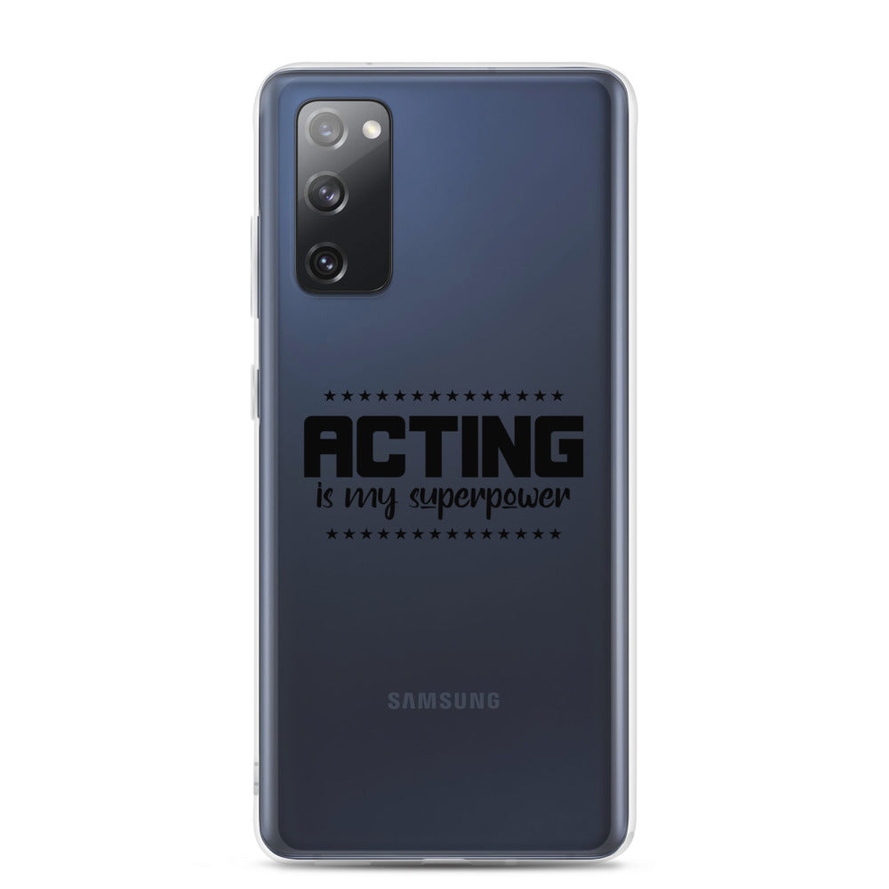 Acting is my superpower - Samsung Case