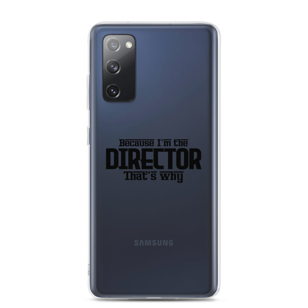 I'm the director- Samsung Case