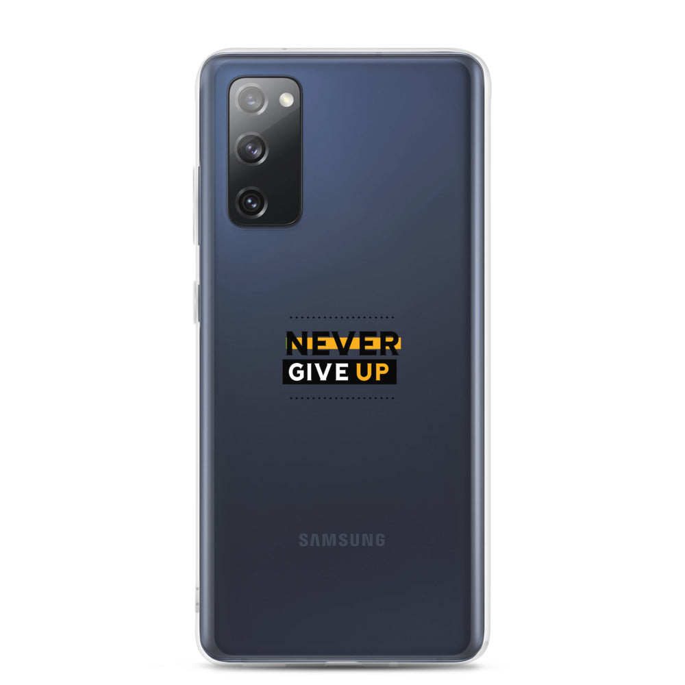 NEVER GIVE UP- Samsung Case