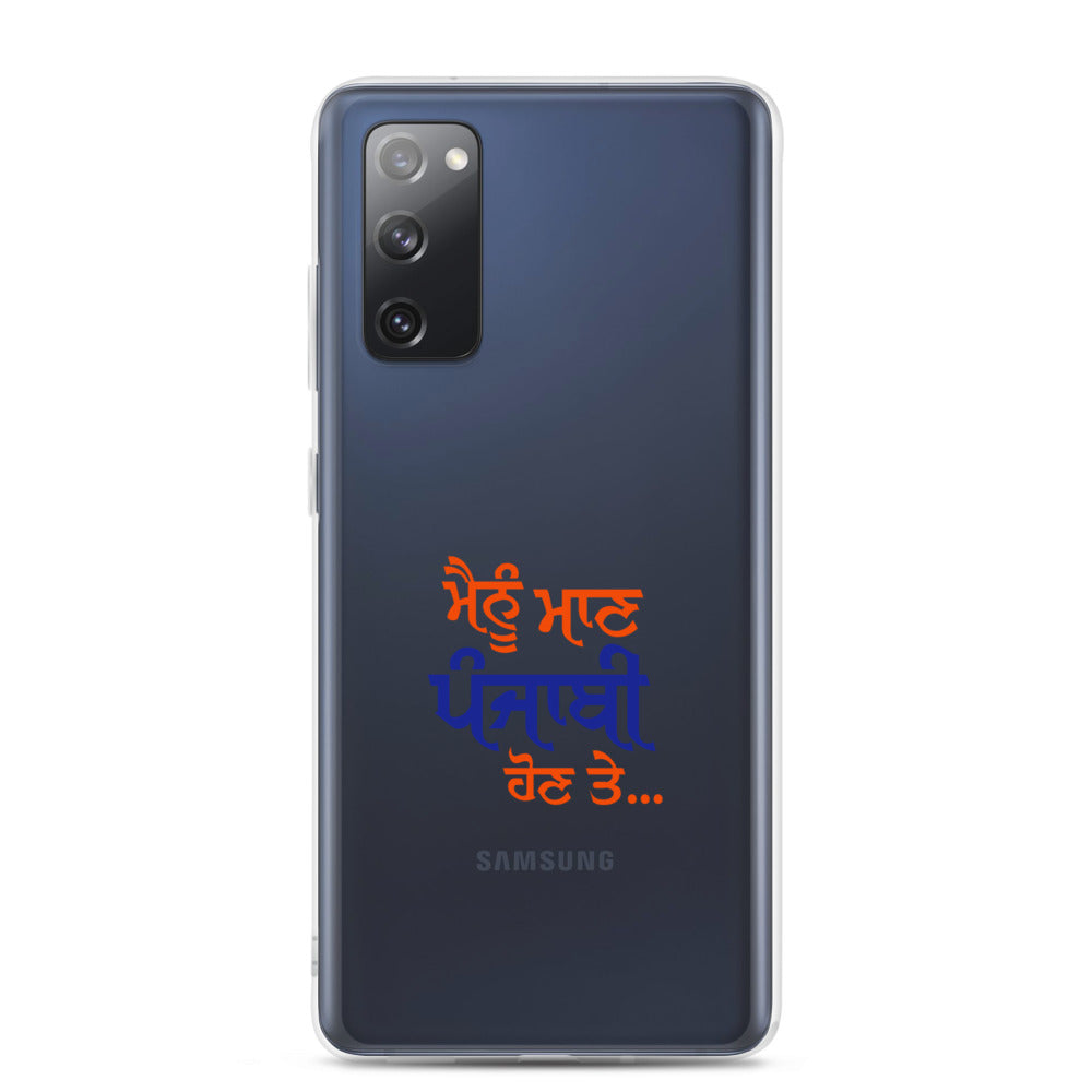 MAINU MAAN PUNJABI HON TE - Samsung Case