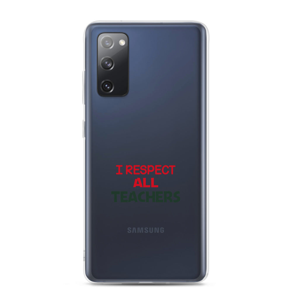 I RESPECT ALL TEACHERS - Samsung Case