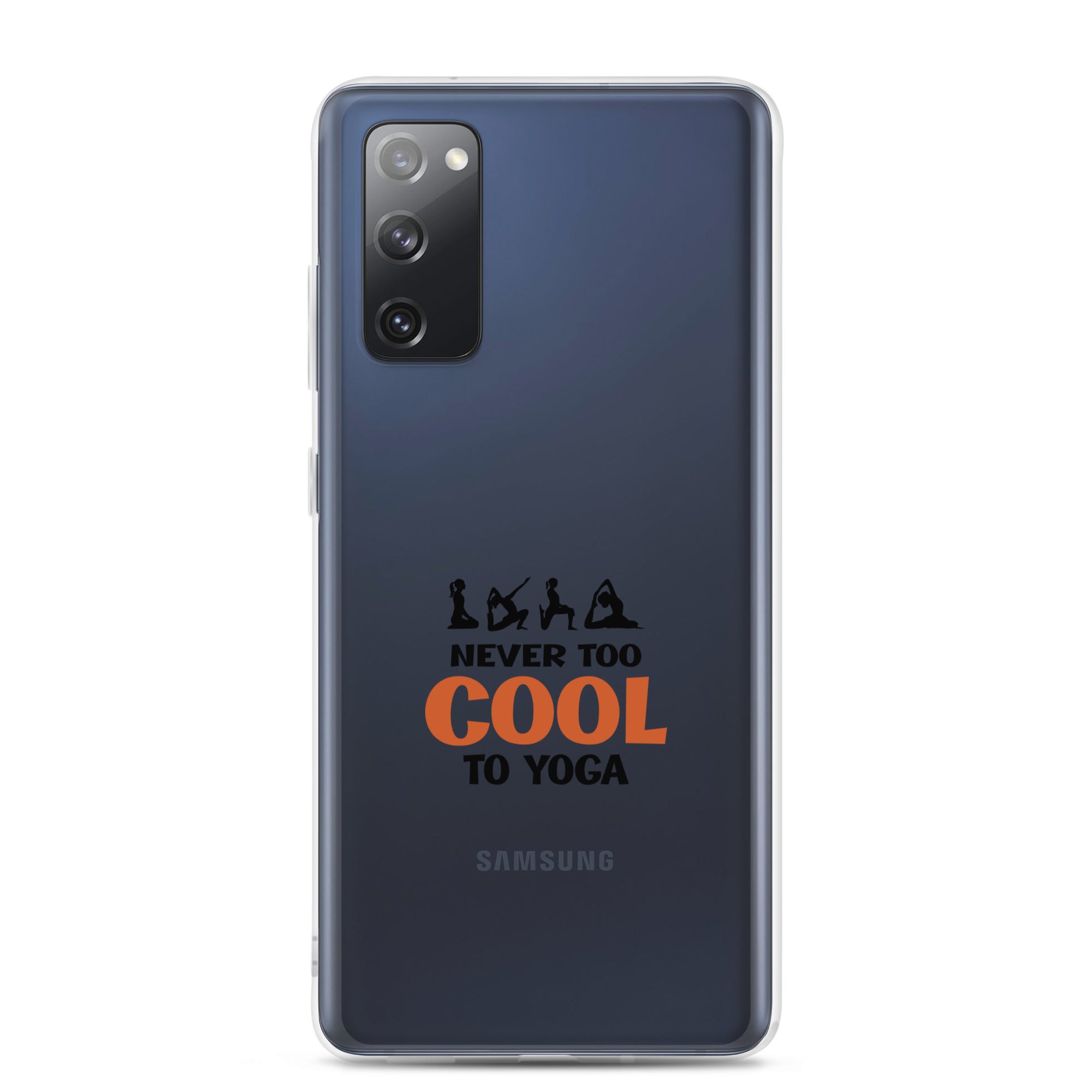 NEVER TOO COOL TO YOGA - Samsung Case
