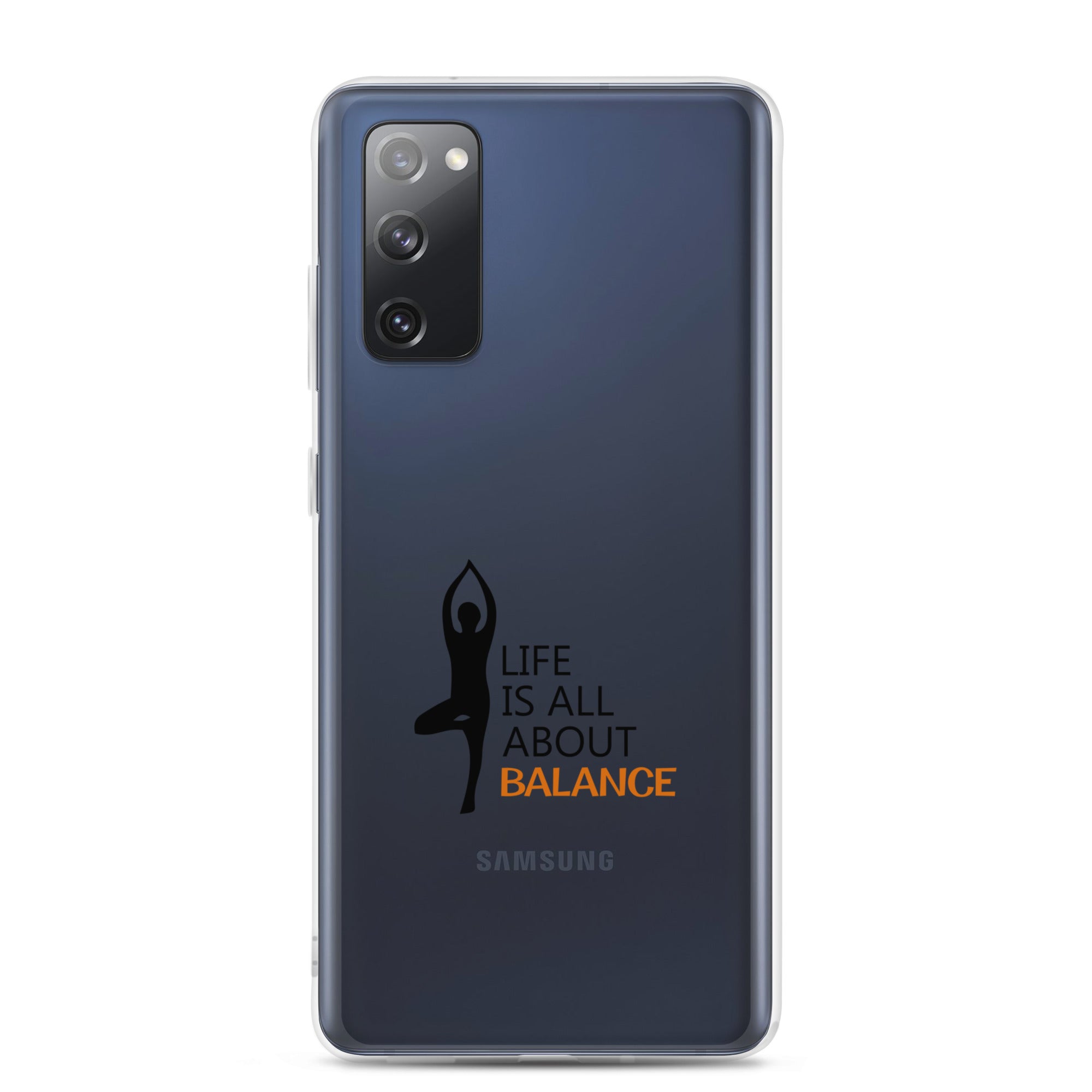 LIFE IS ALL ABOUT BALANCE - Samsung Case