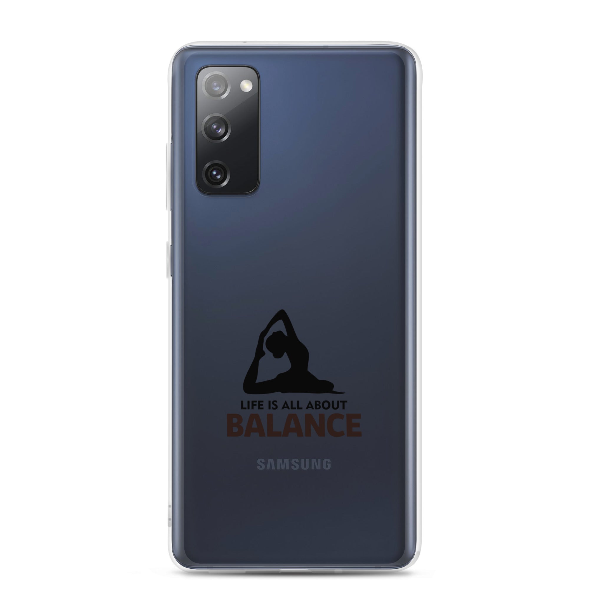 LIFE IS ALL ABOUT BALANCE - Samsung Case