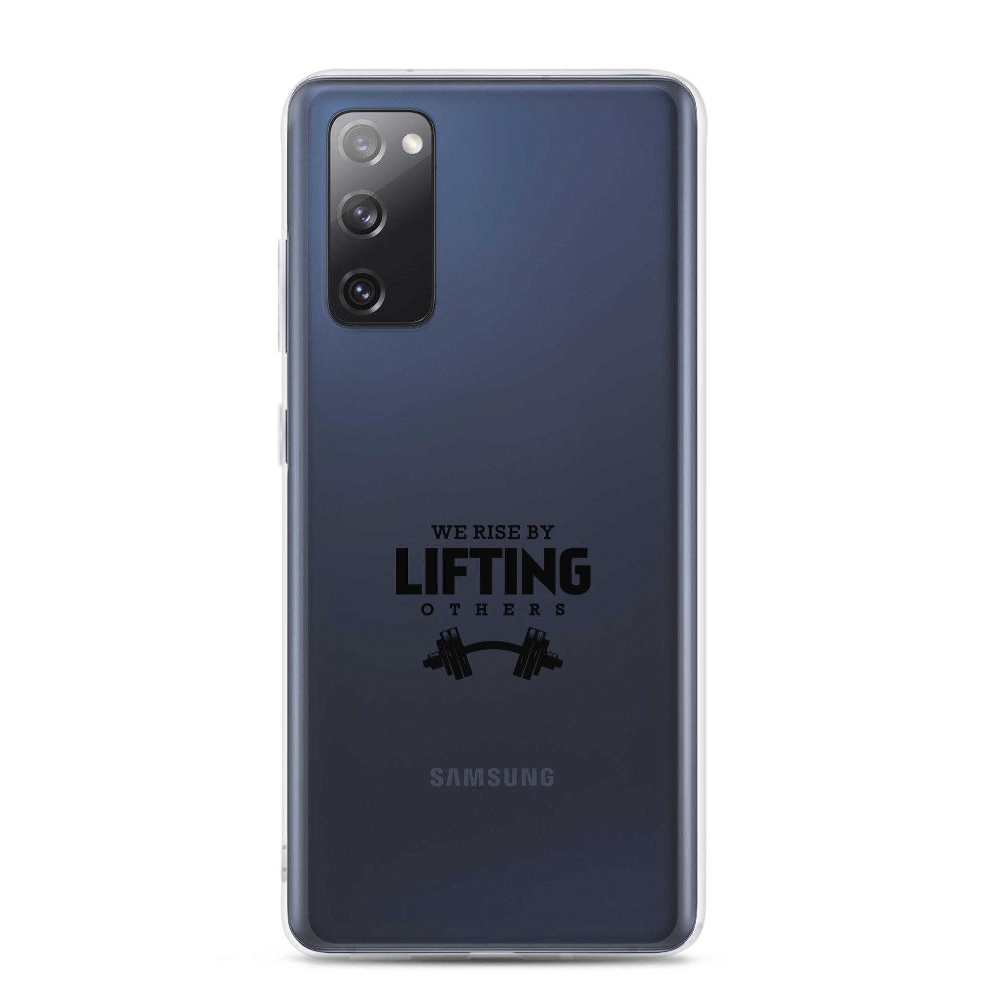 WE RISE BY LIFTING OTHERS - Samsung Case