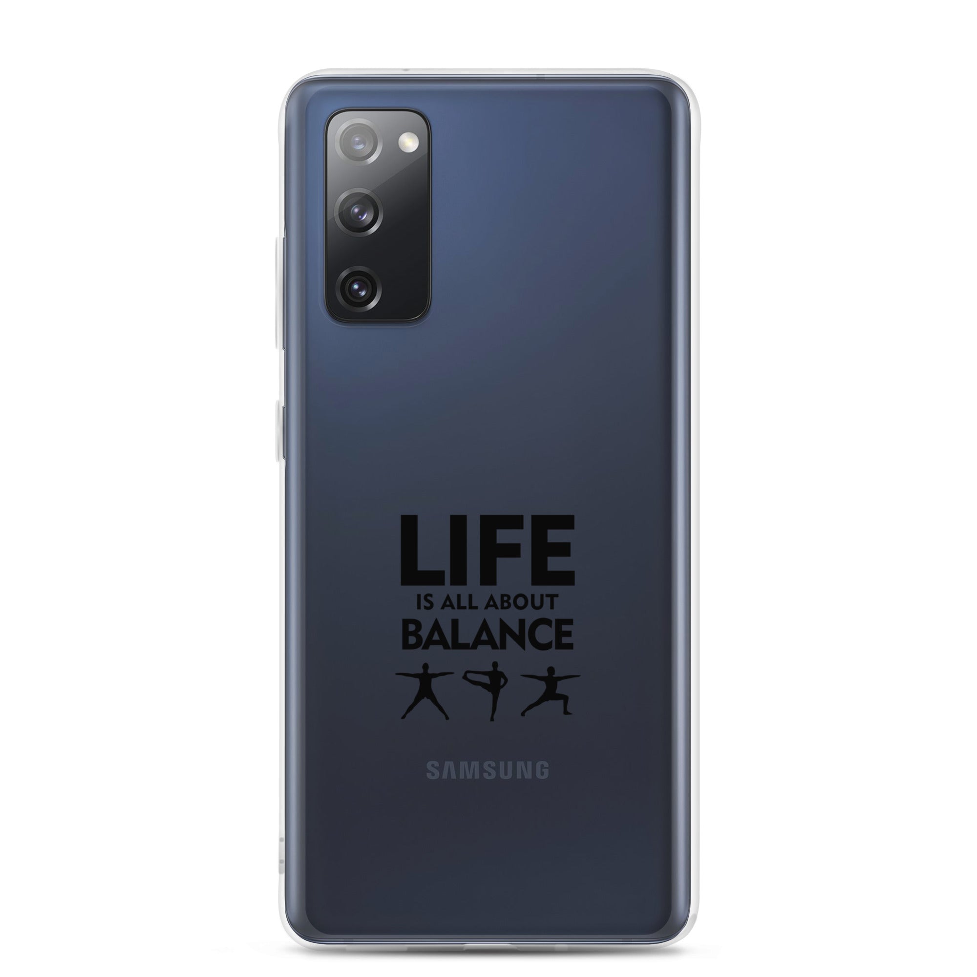 LIFE IS ALL ABOUT BALANCE - Samsung Case