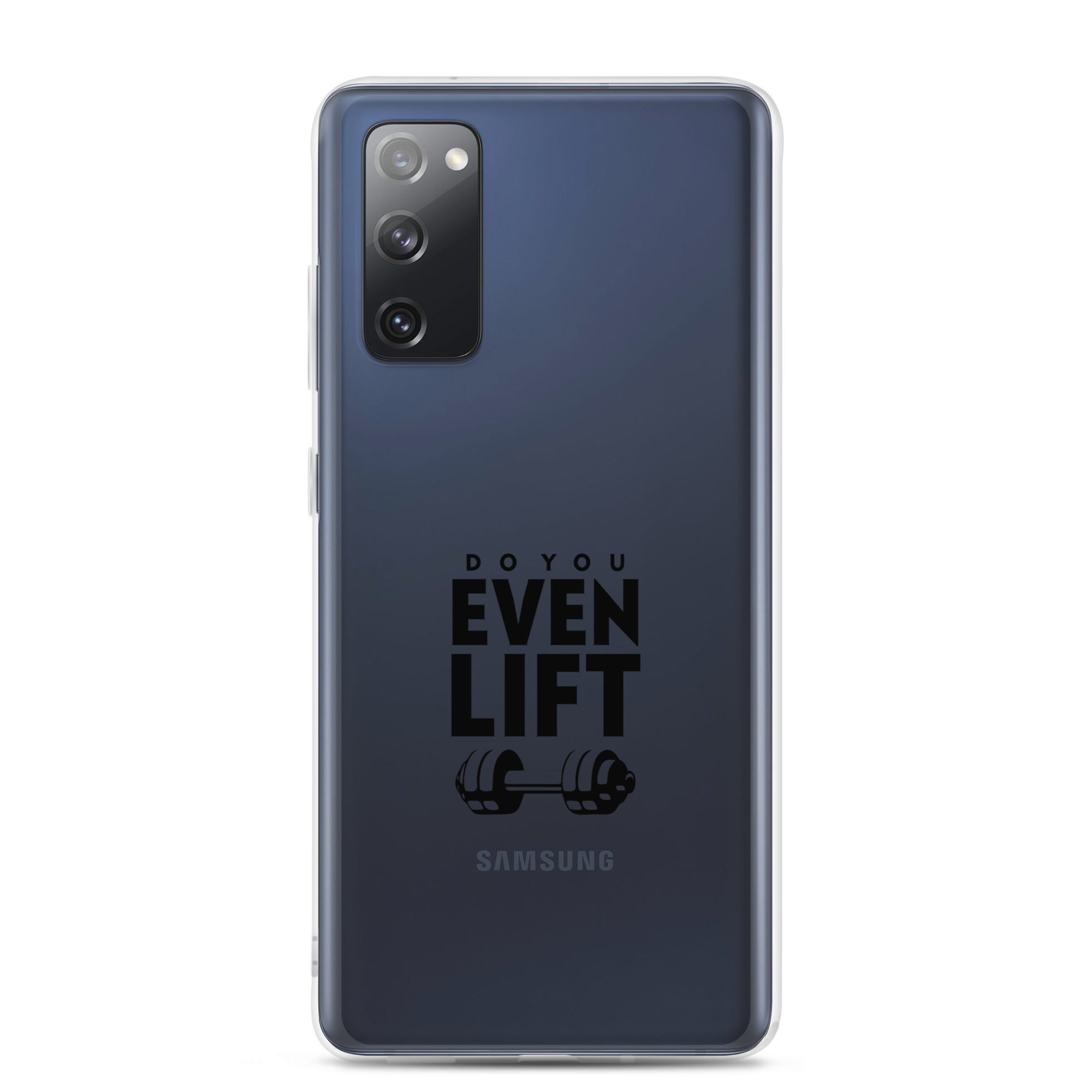 DO YOU EVEN LIFT - Samsung Case