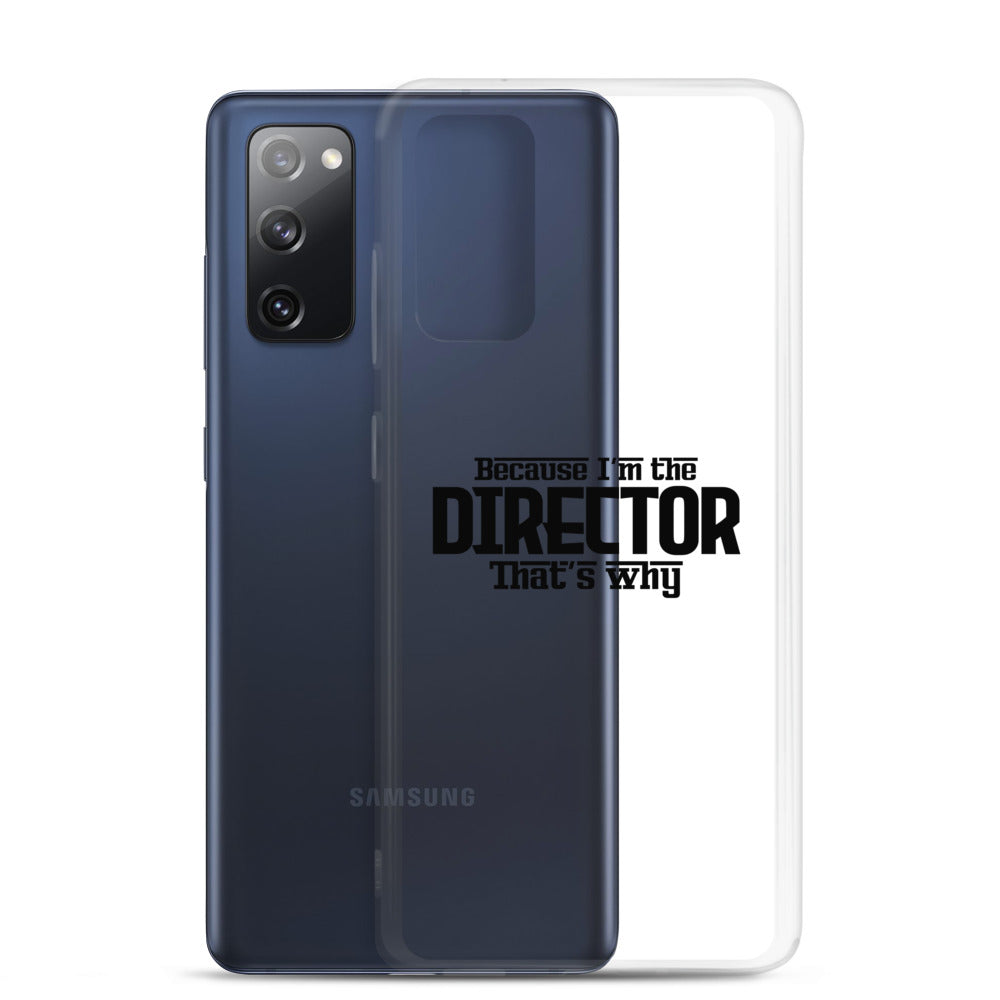 I'm the director- Samsung Case