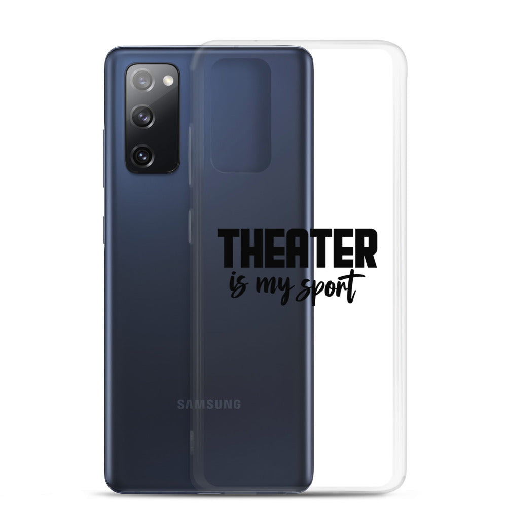 Theatre is my sport- Samsung Case