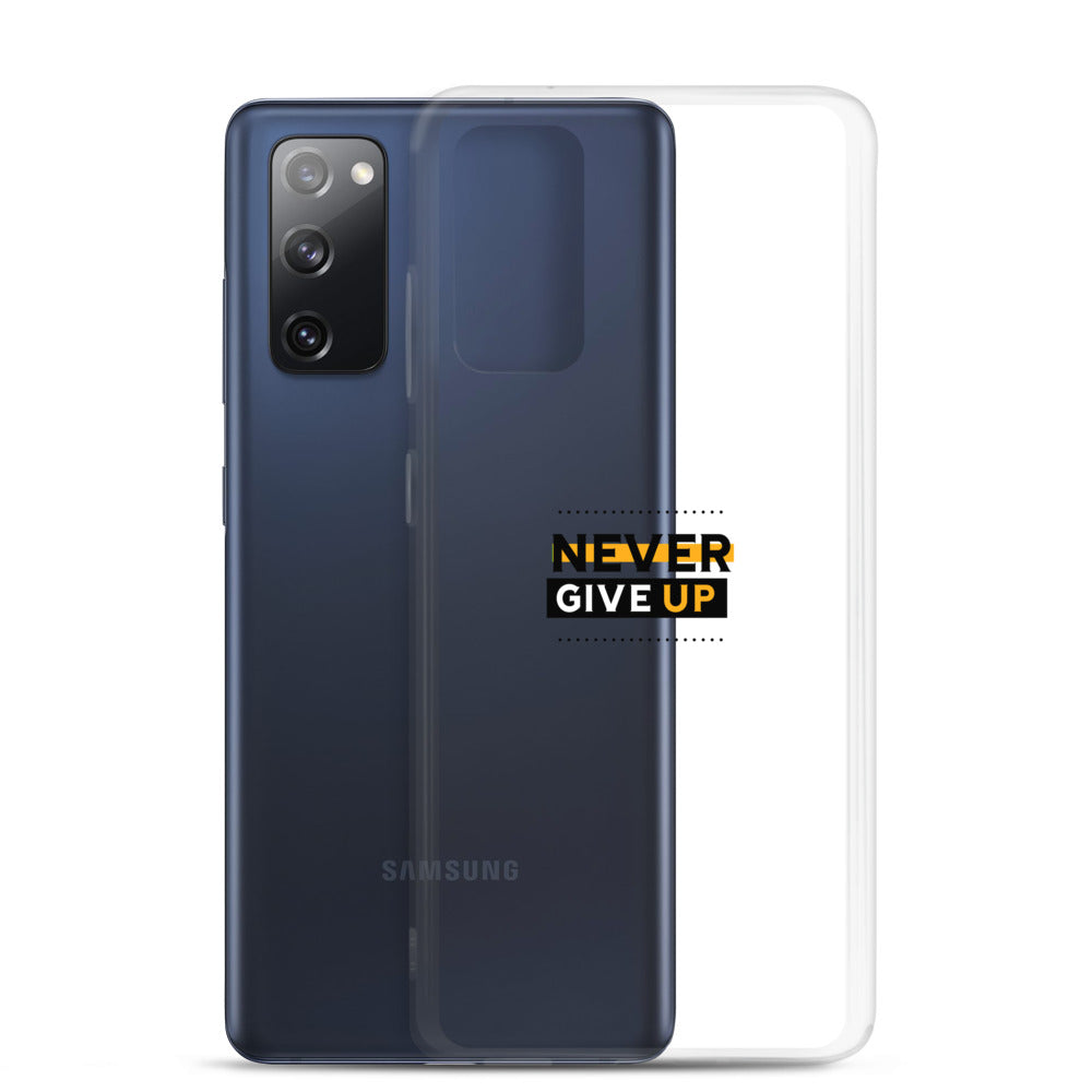 NEVER GIVE UP- Samsung Case