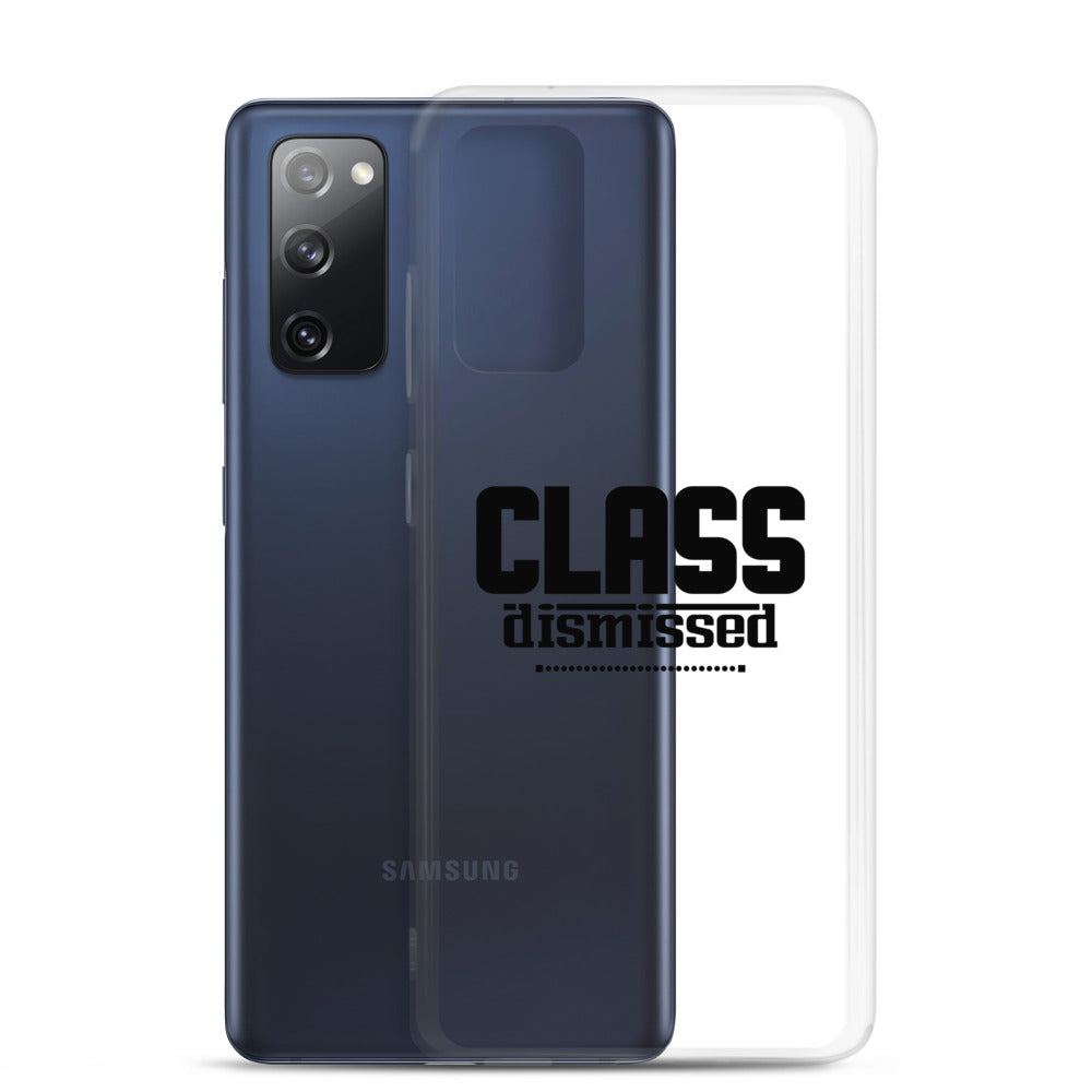 CLASS DISMISSED- Samsung Case