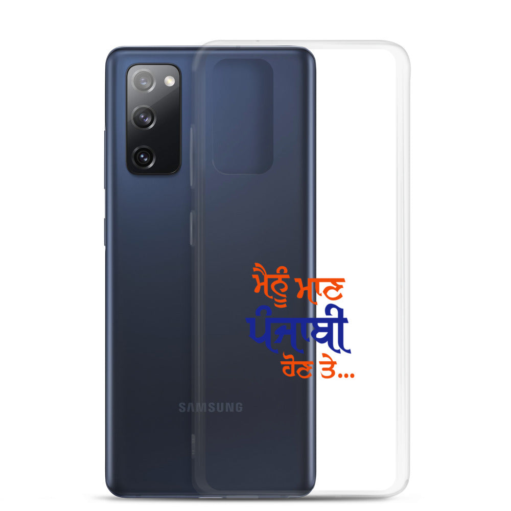 MAINU MAAN PUNJABI HON TE - Samsung Case