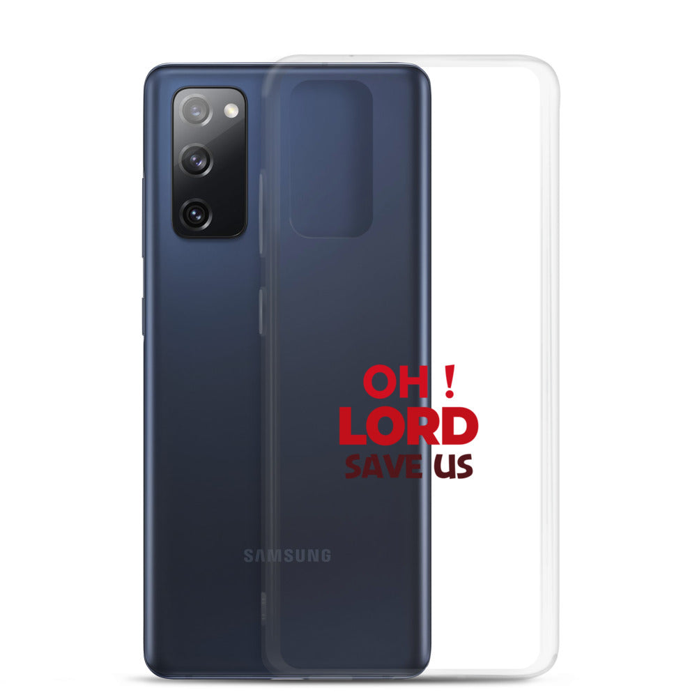 OH ! LORD SAVE US - Samsung Case