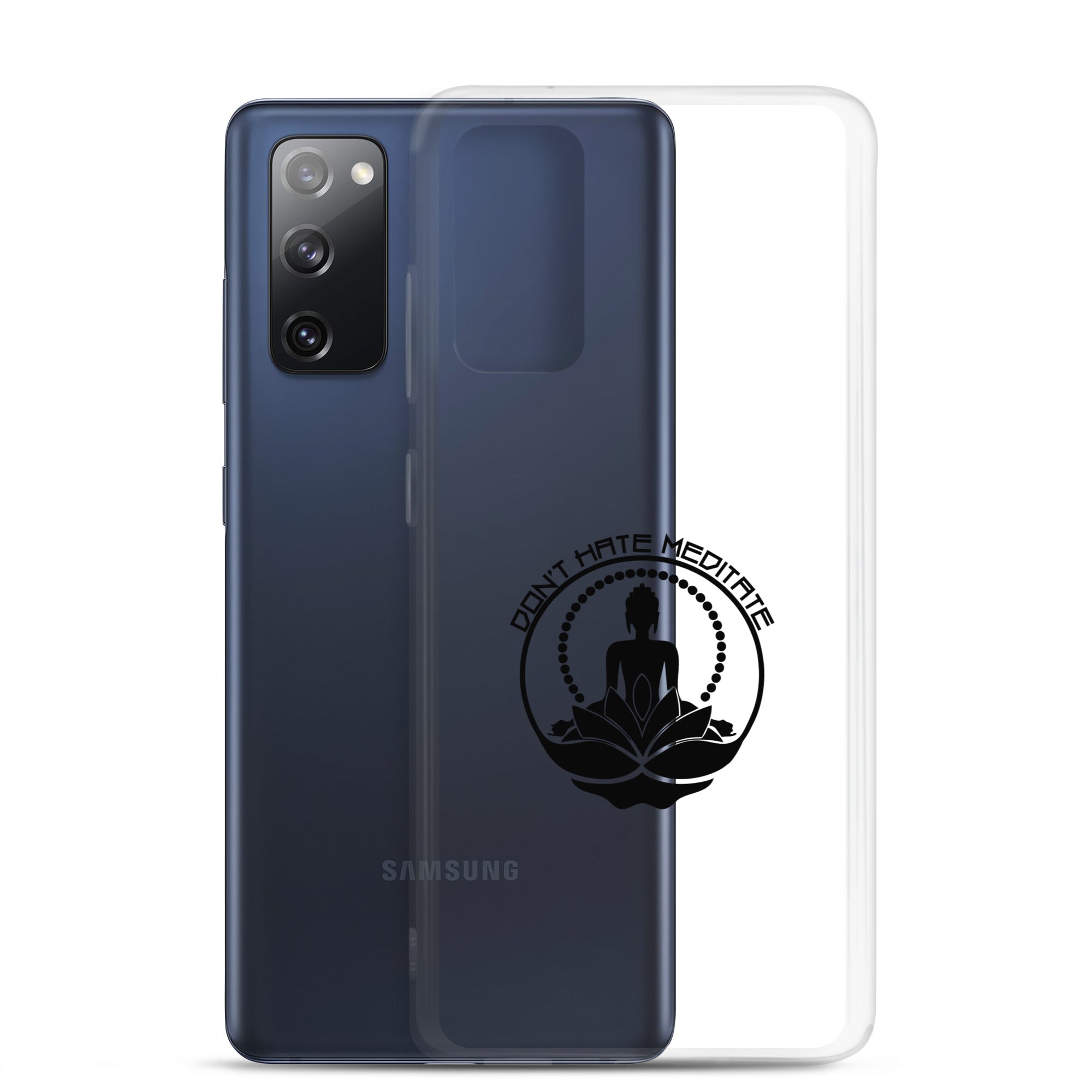 DON'T HATE MEDITATE - Samsung Case