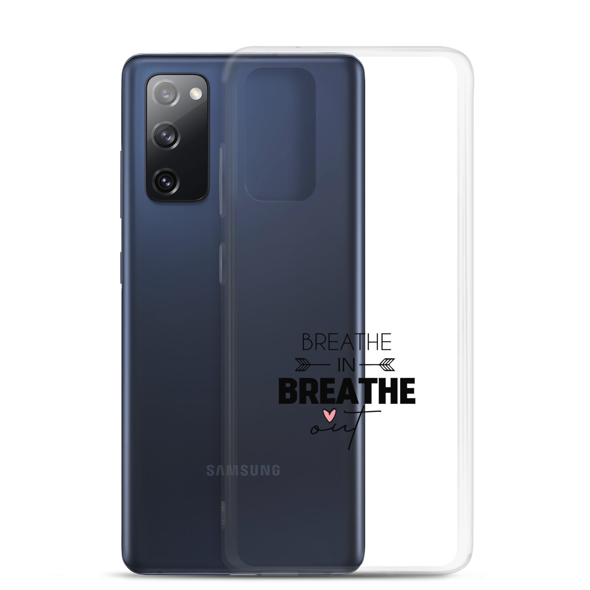 BREATHE IN BREATHE OUT - Samsung Case