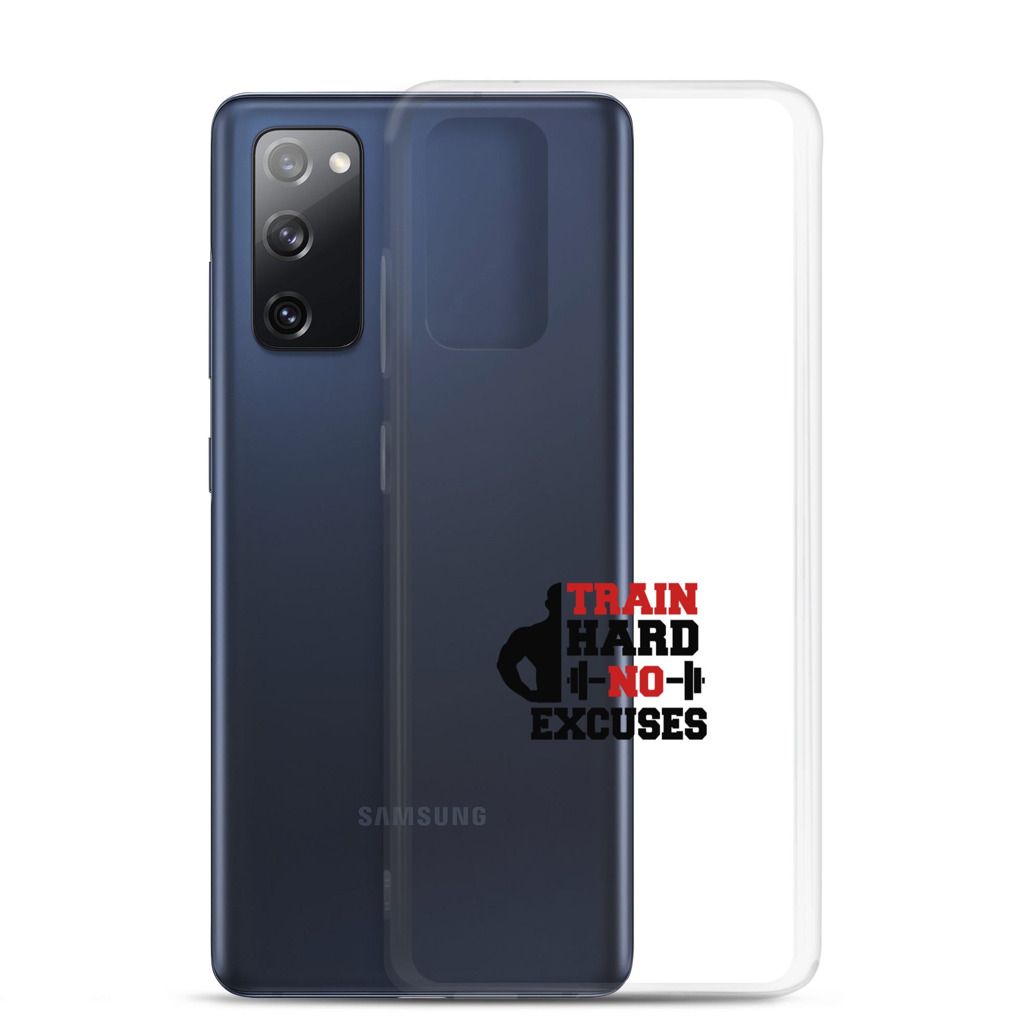 TRAIN HARD NO EXCUSES - Samsung Case