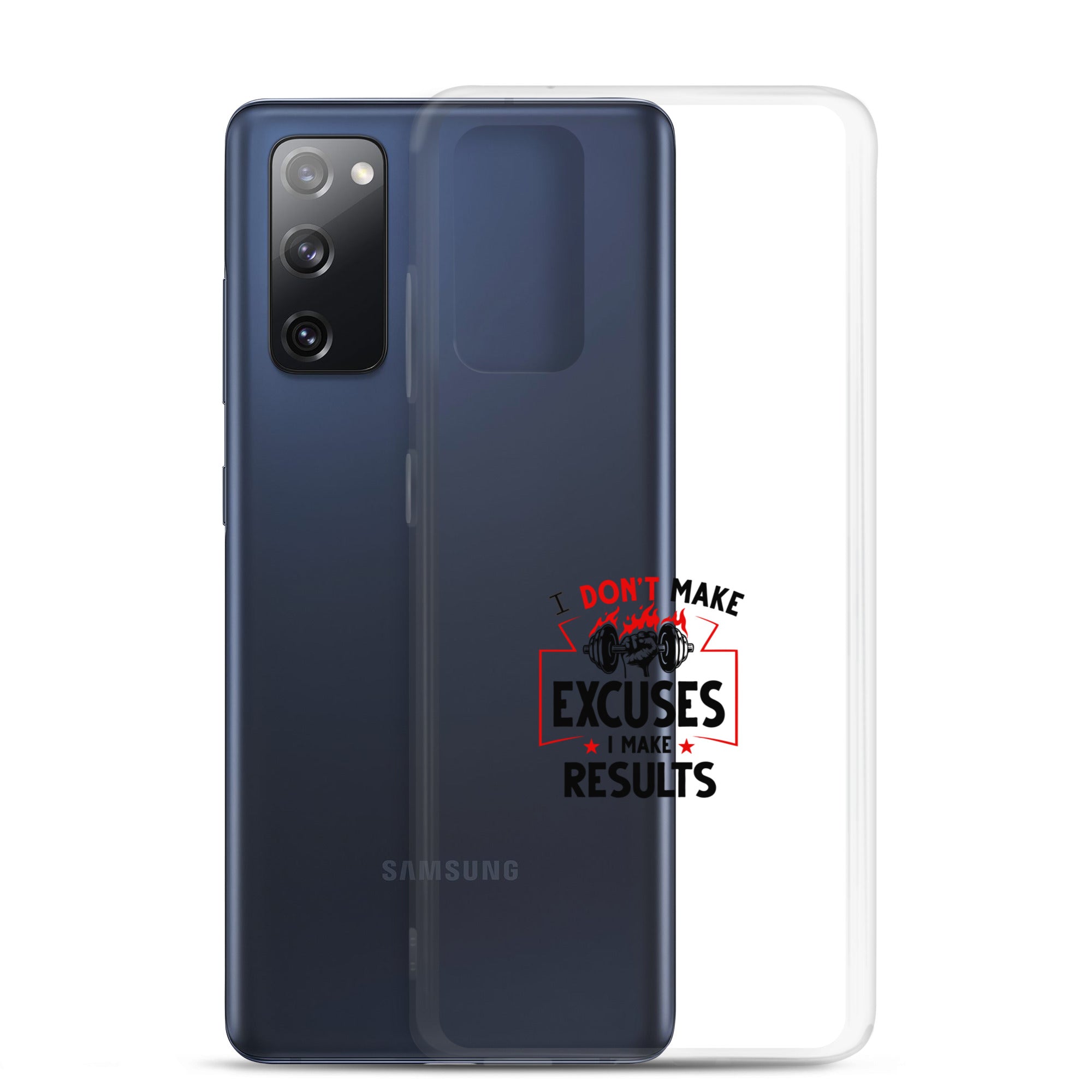 I DON'T MAKE EXCUSES - Samsung Case