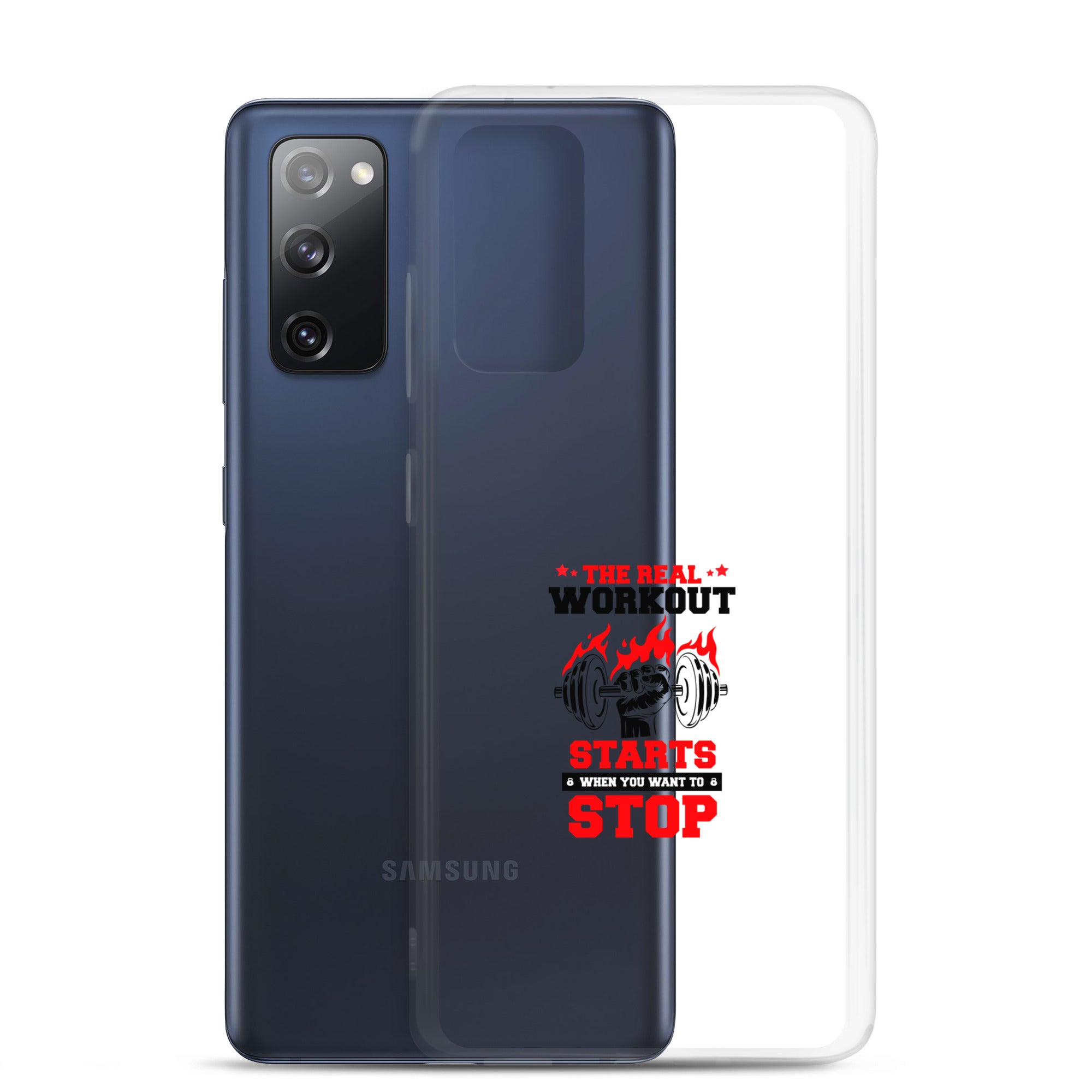 THE REAL WORKOUT STARTS - Samsung Case