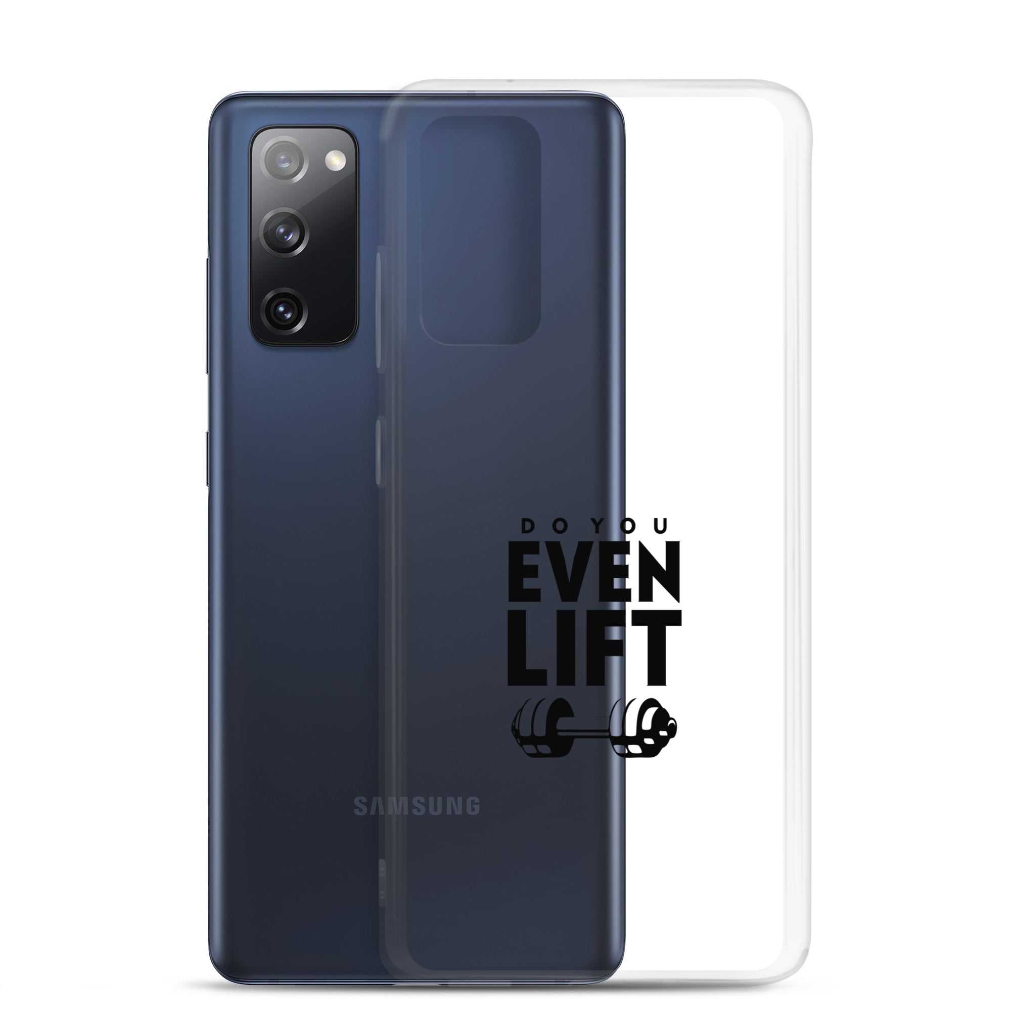 DO YOU EVEN LIFT - Samsung Case