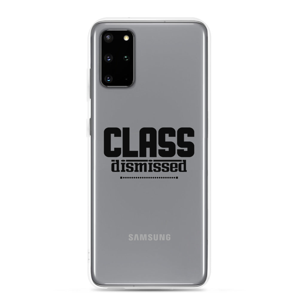 CLASS DISMISSED- Samsung Case