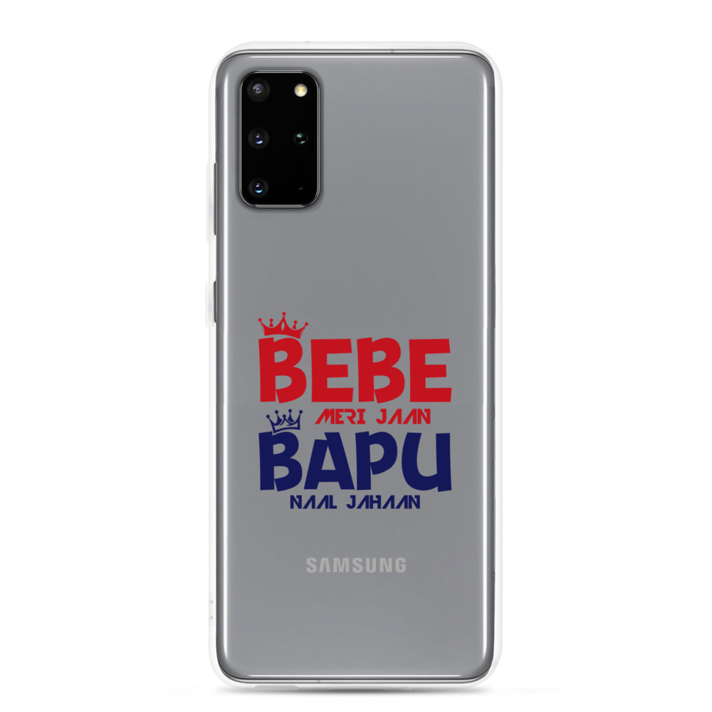 BEBE MERI JAAN BAPU NAAL JAHAAN - Samsung Case