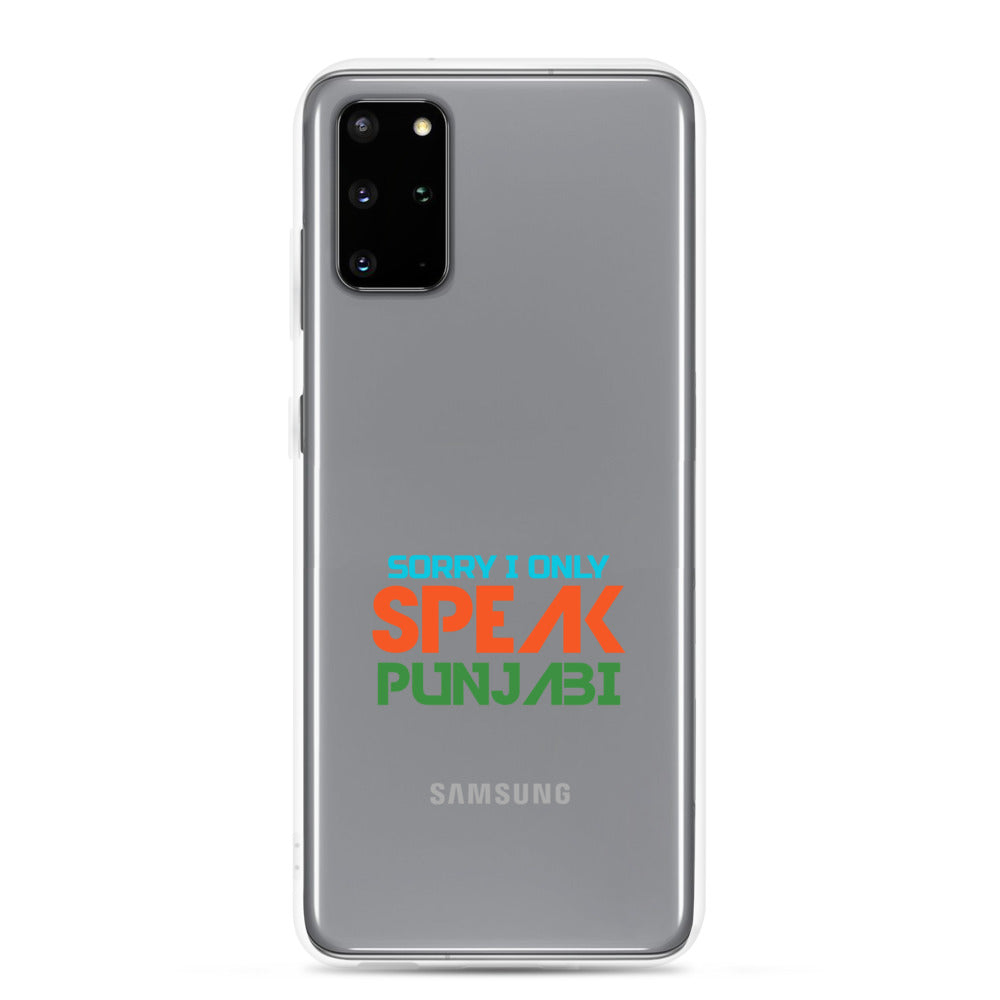 SORRY I ONLY SPEAK PUNJABI - Samsung Case