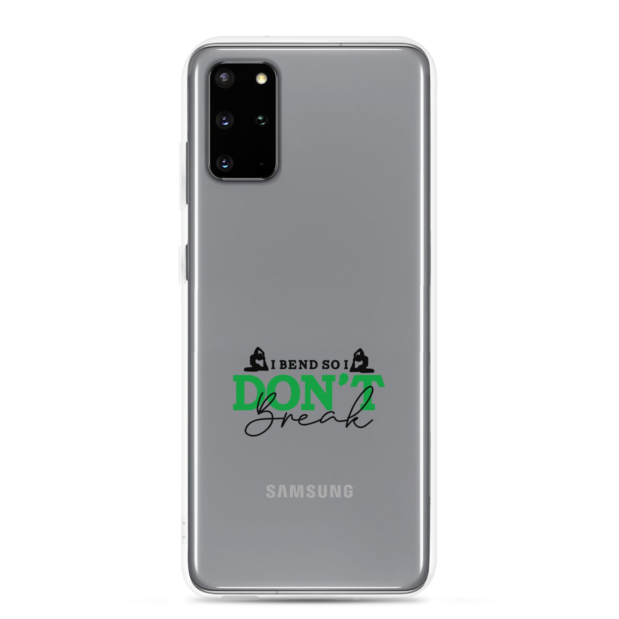 I BEND SO I DON'T BREAK - Samsung Case