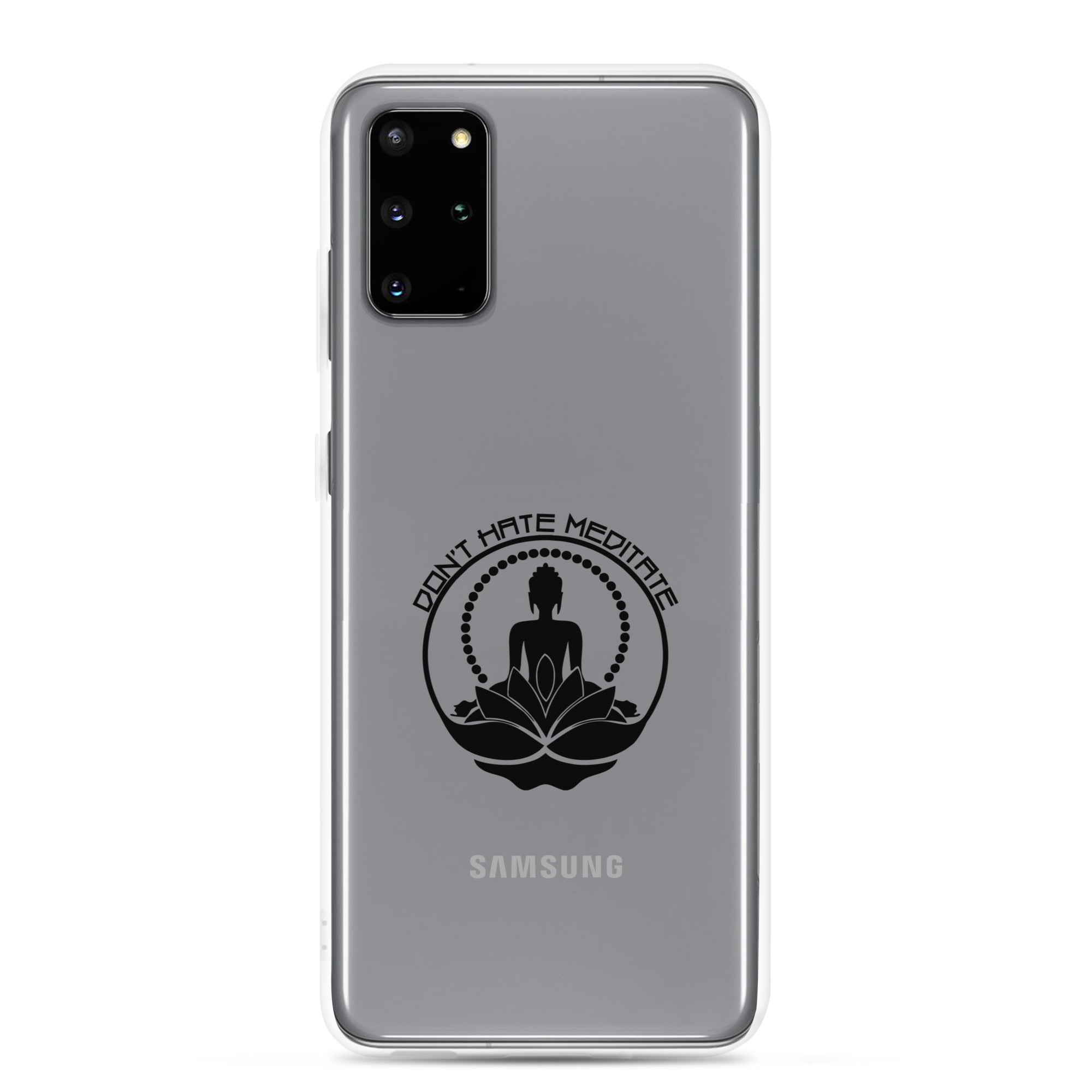 DON'T HATE MEDITATE - Samsung Case