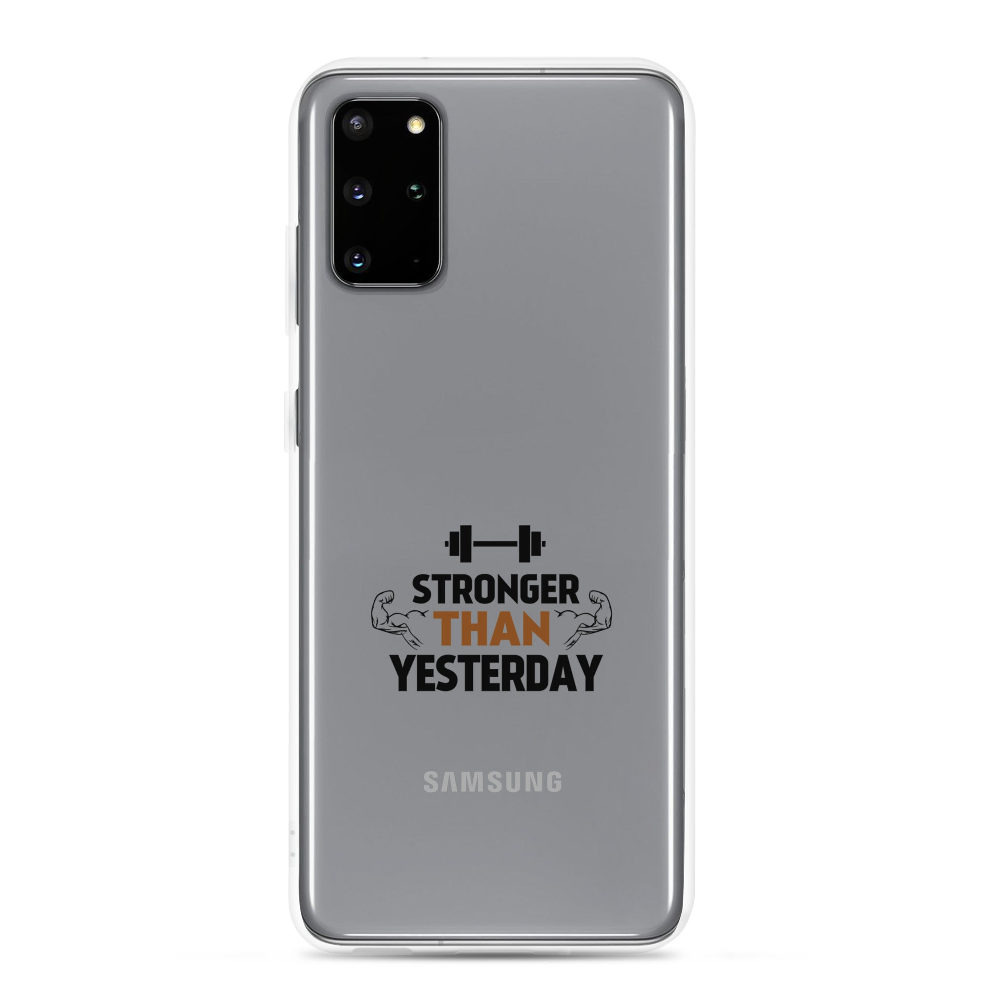 STRONGER THAN YESTERDAY - Samsung Case