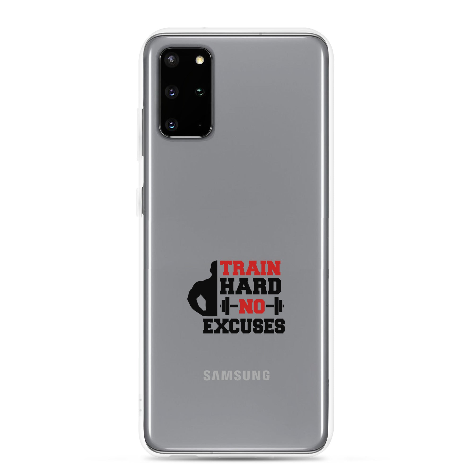 TRAIN HARD NO EXCUSES - Samsung Case